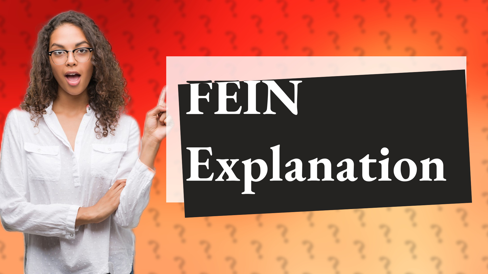 FEIN Explanation