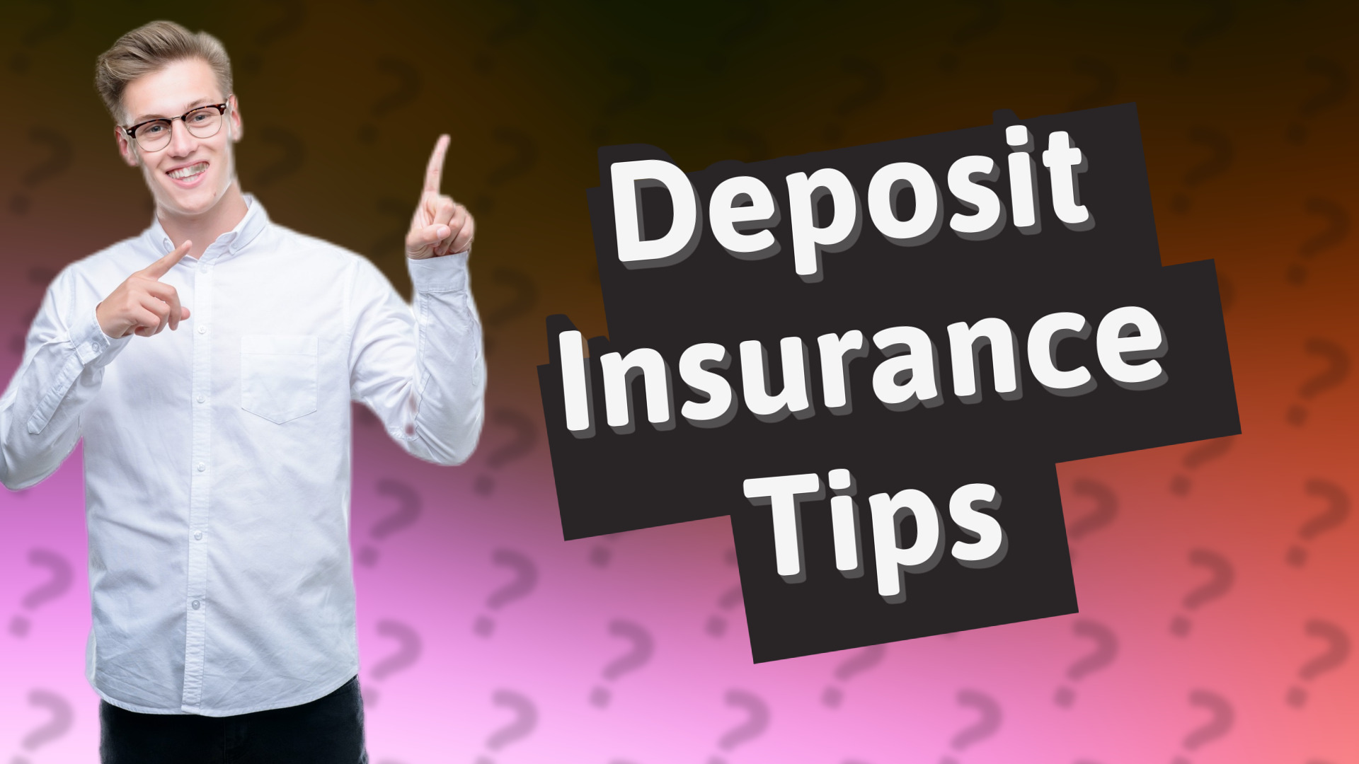 Deposit Insurance Tips