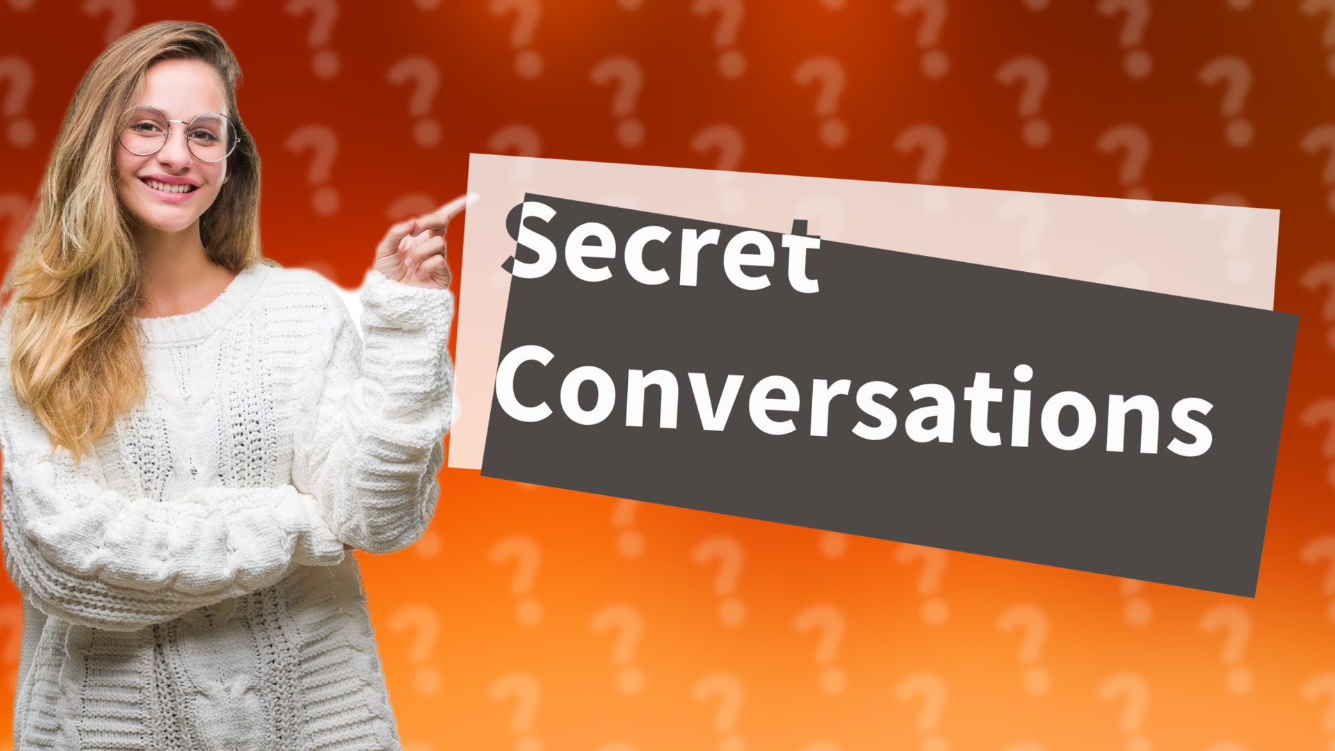 Secret Conversations
