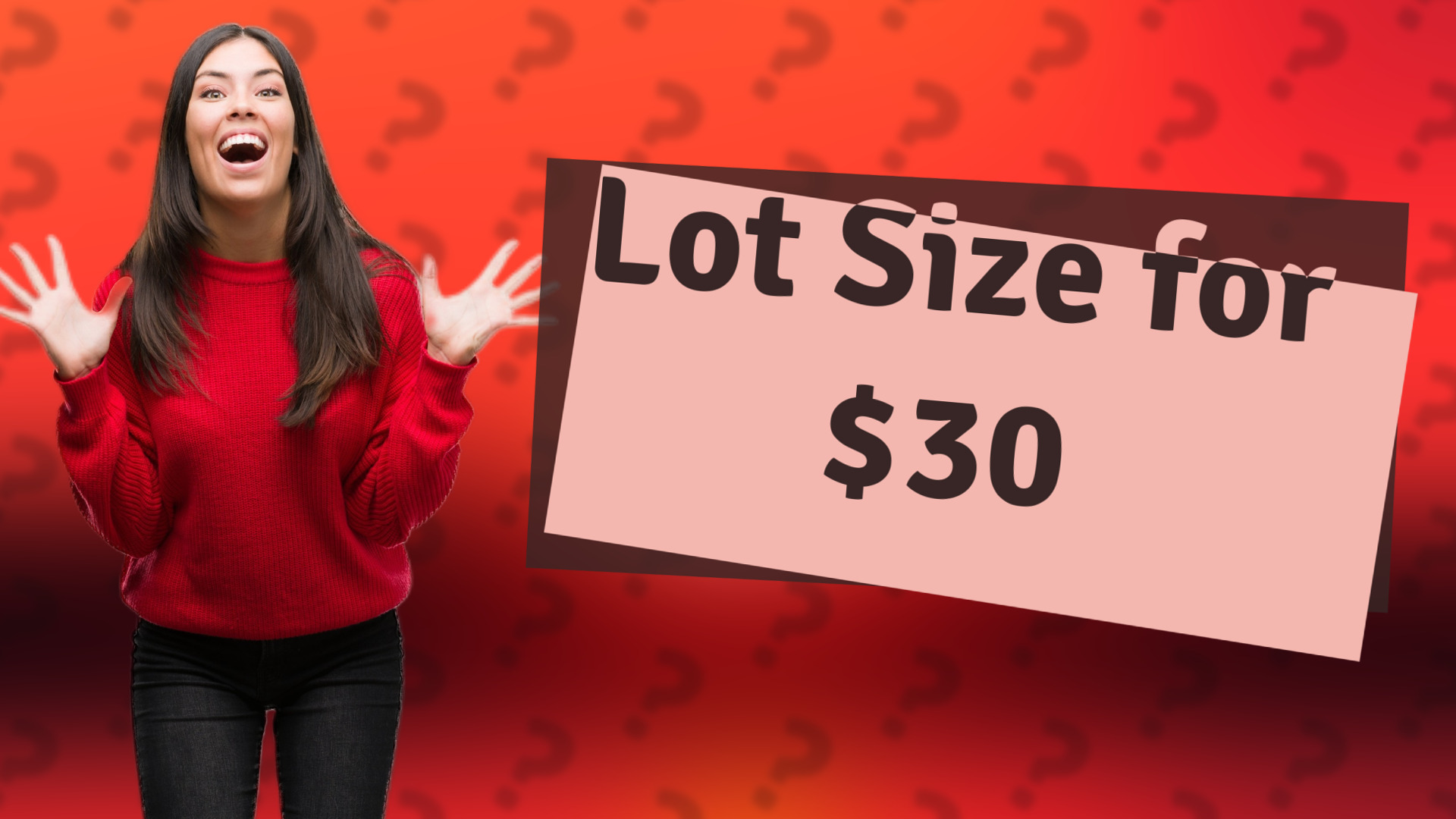Lot Size for $30