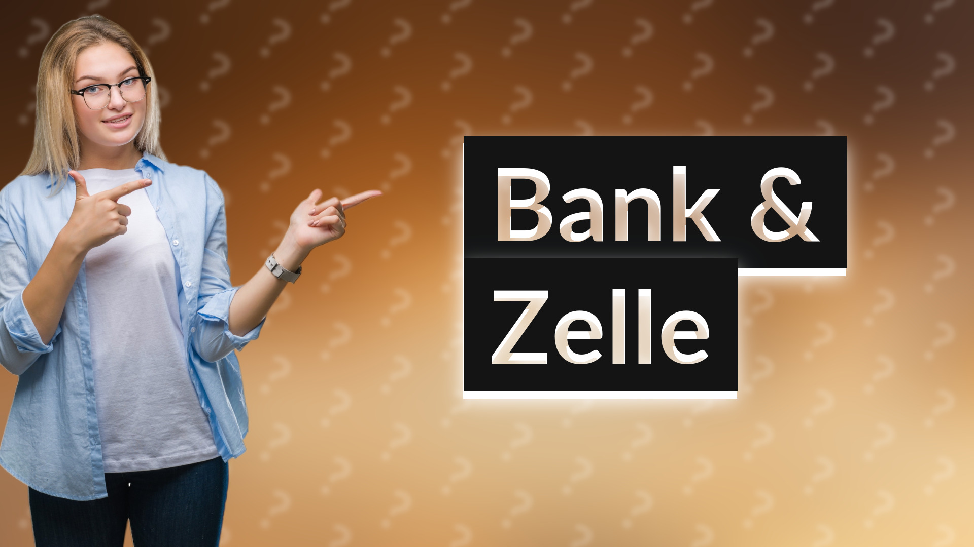Bank & Zelle