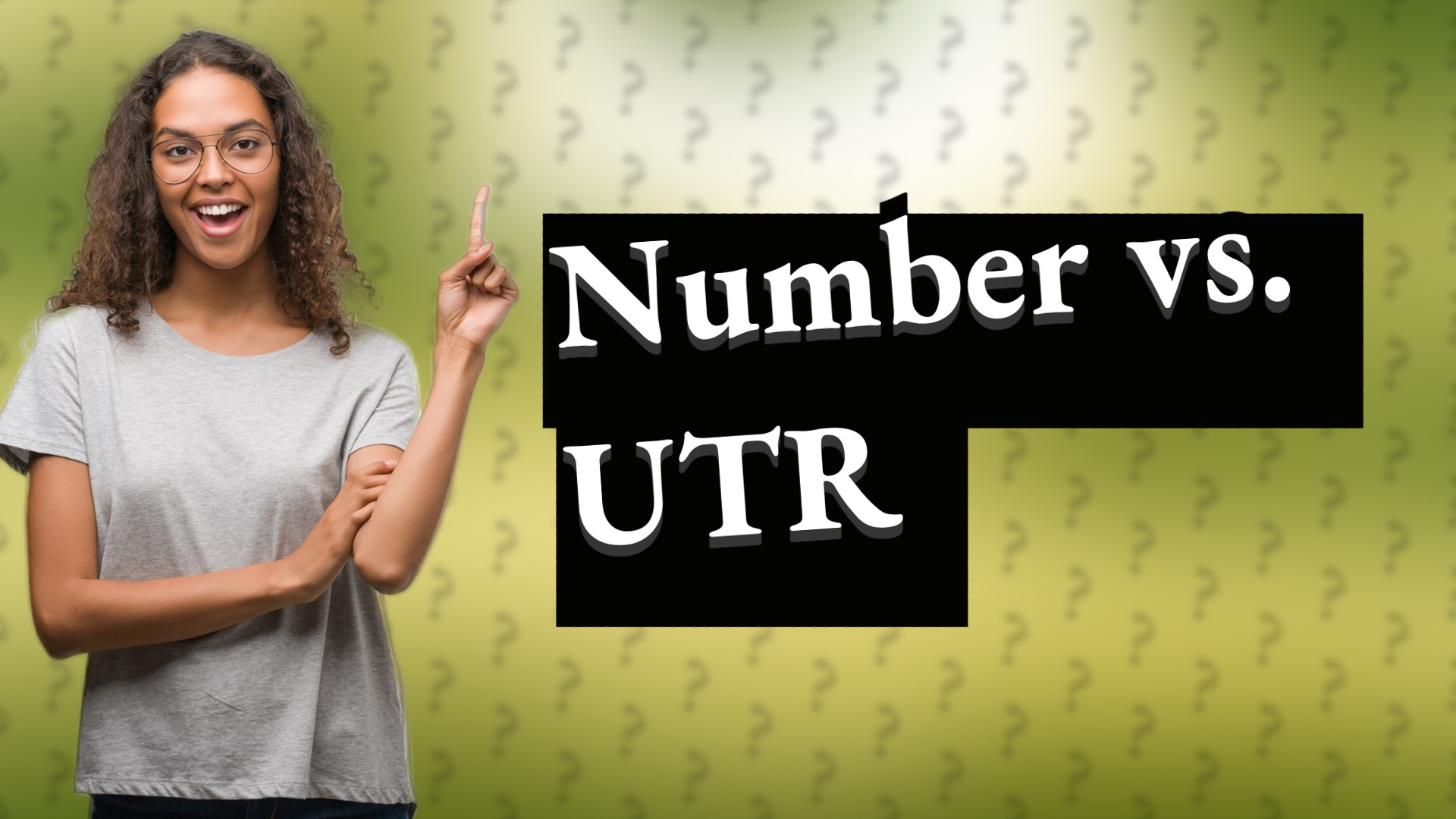 Number vs. UTR