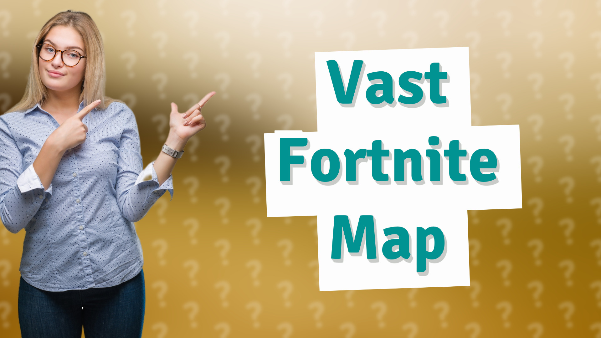 Vast Fortnite Map