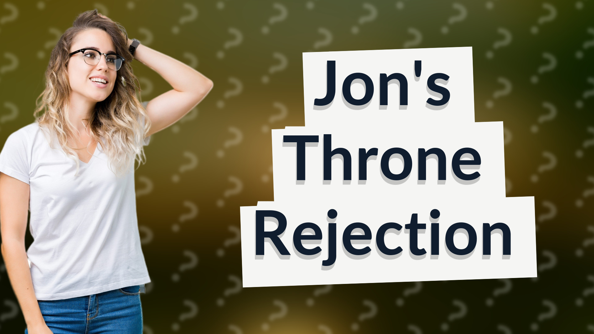 Jon's Throne Rejection