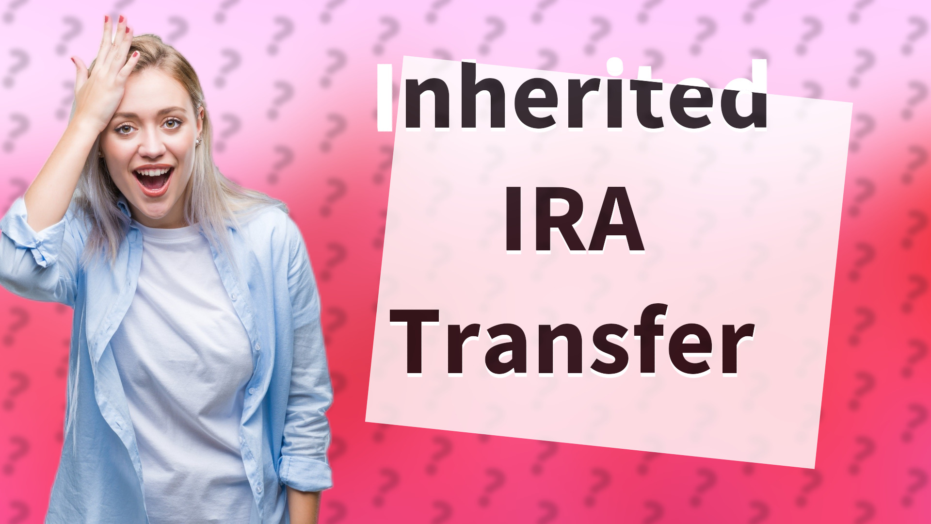 Inherited IRA Transfer