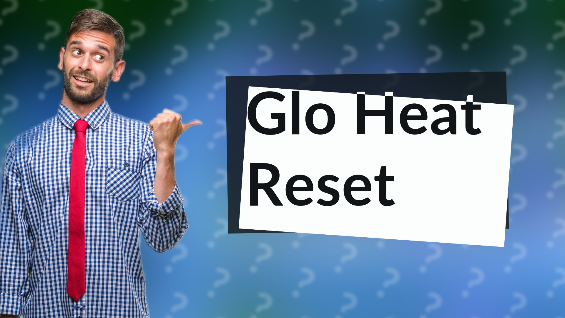 Glo Heat Reset