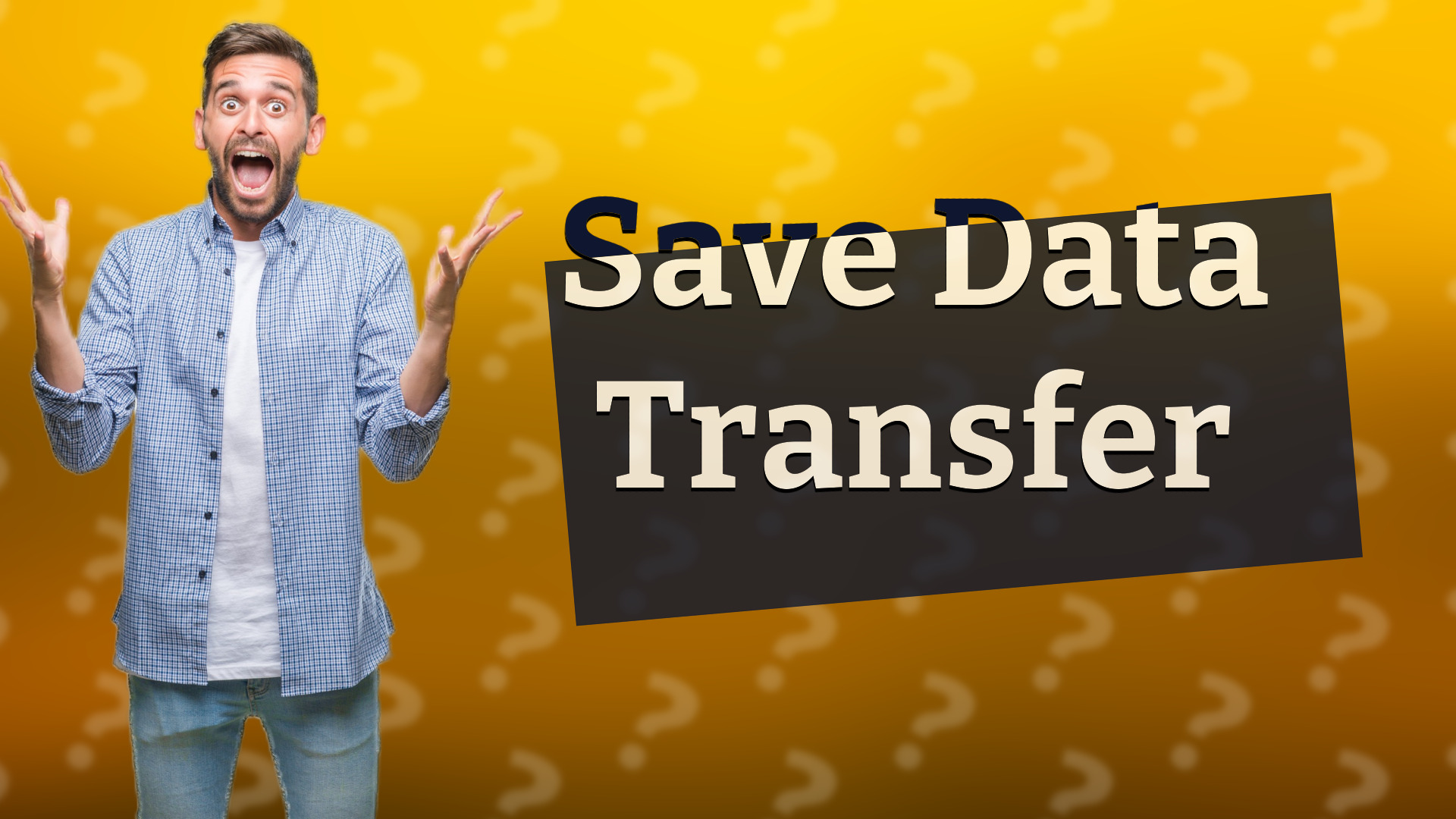 Save Data Transfer
