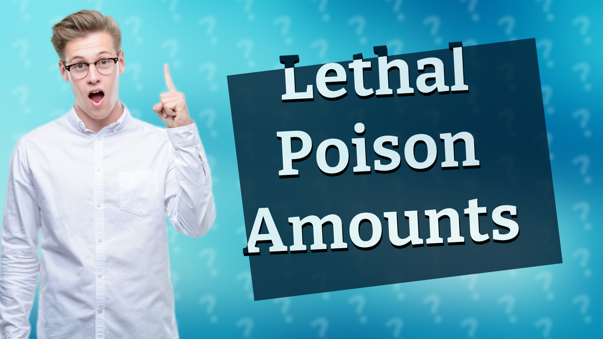 Lethal Poison Amounts