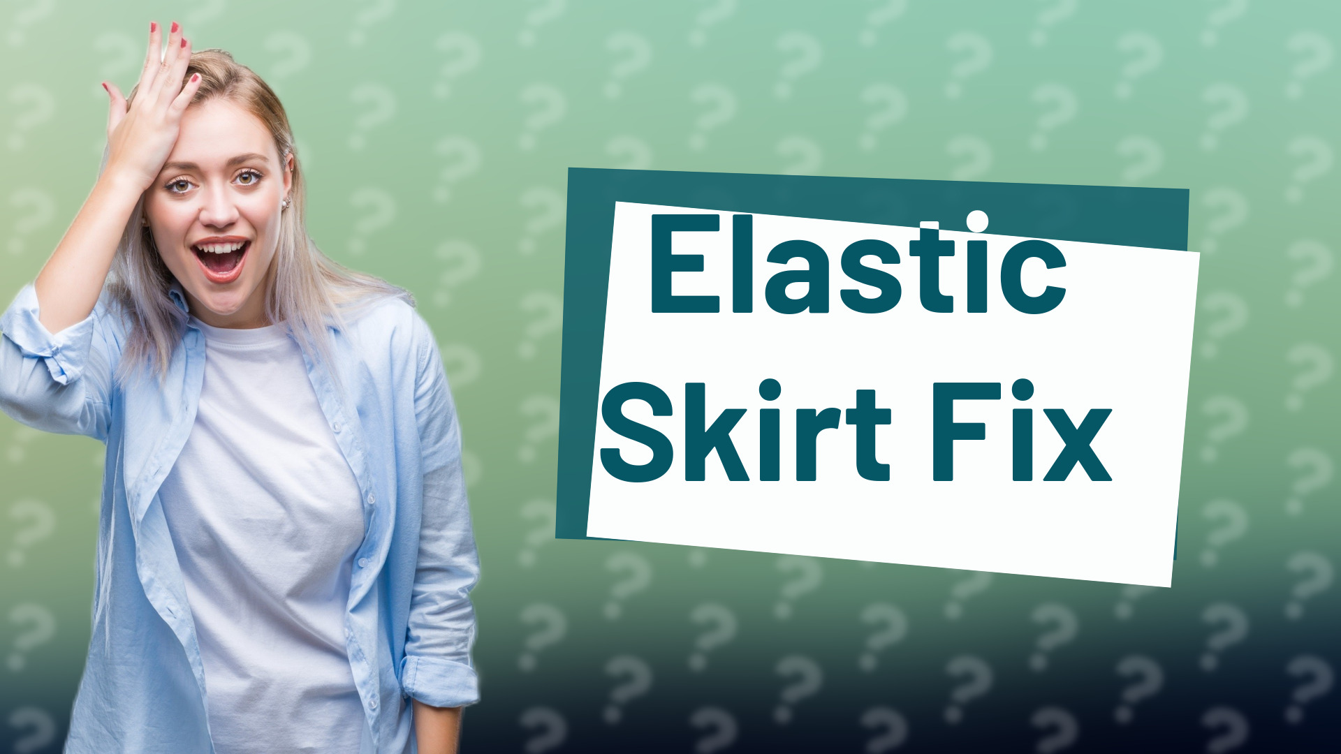 Elastic Skirt Fix