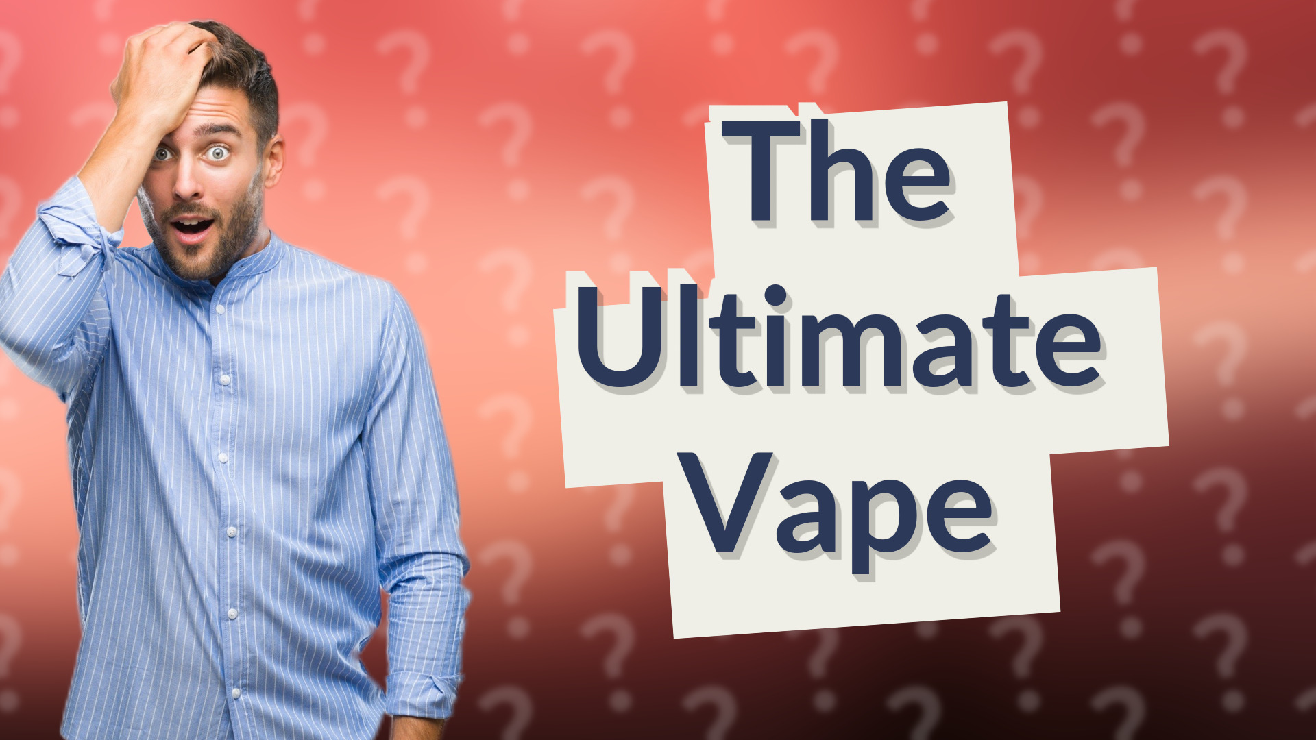 The Ultimate Vape