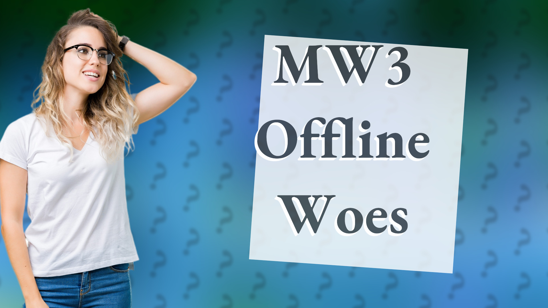 MW3 Offline Woes