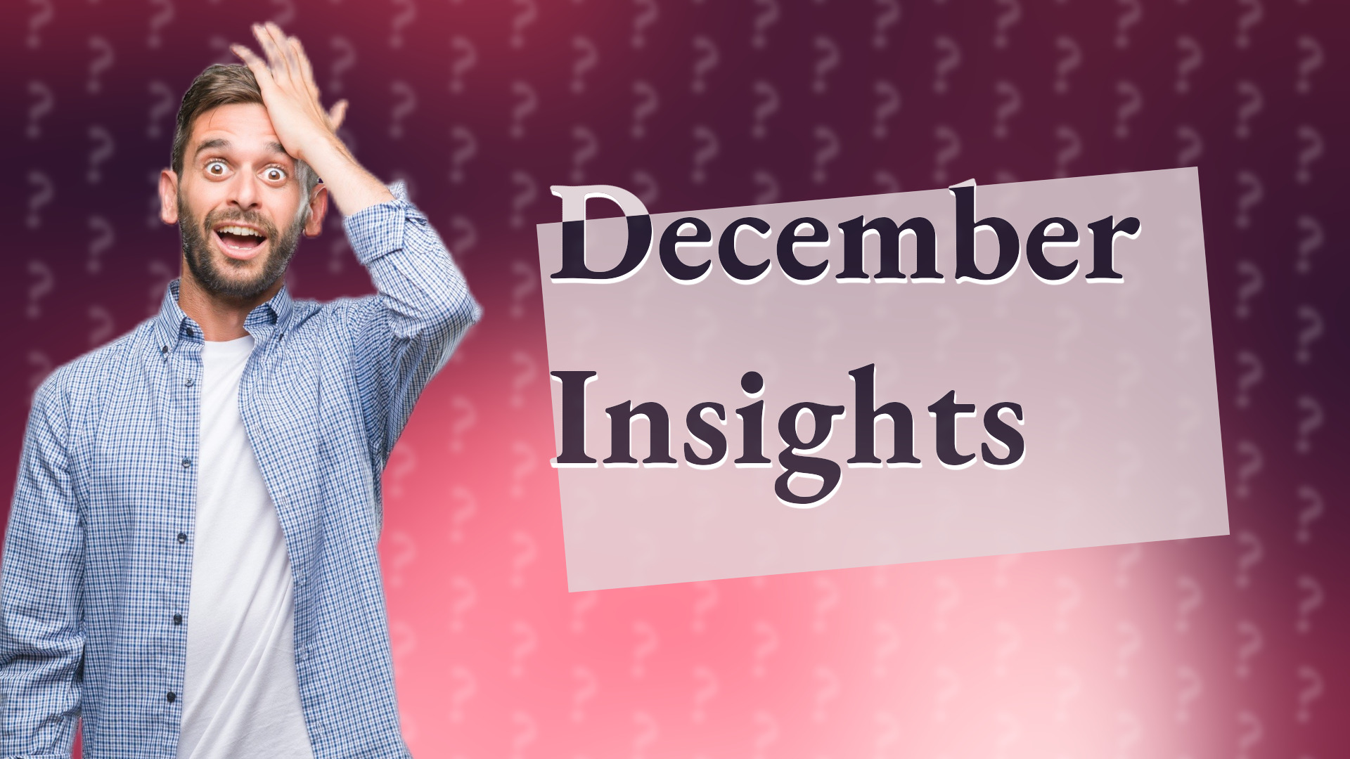 December Insights