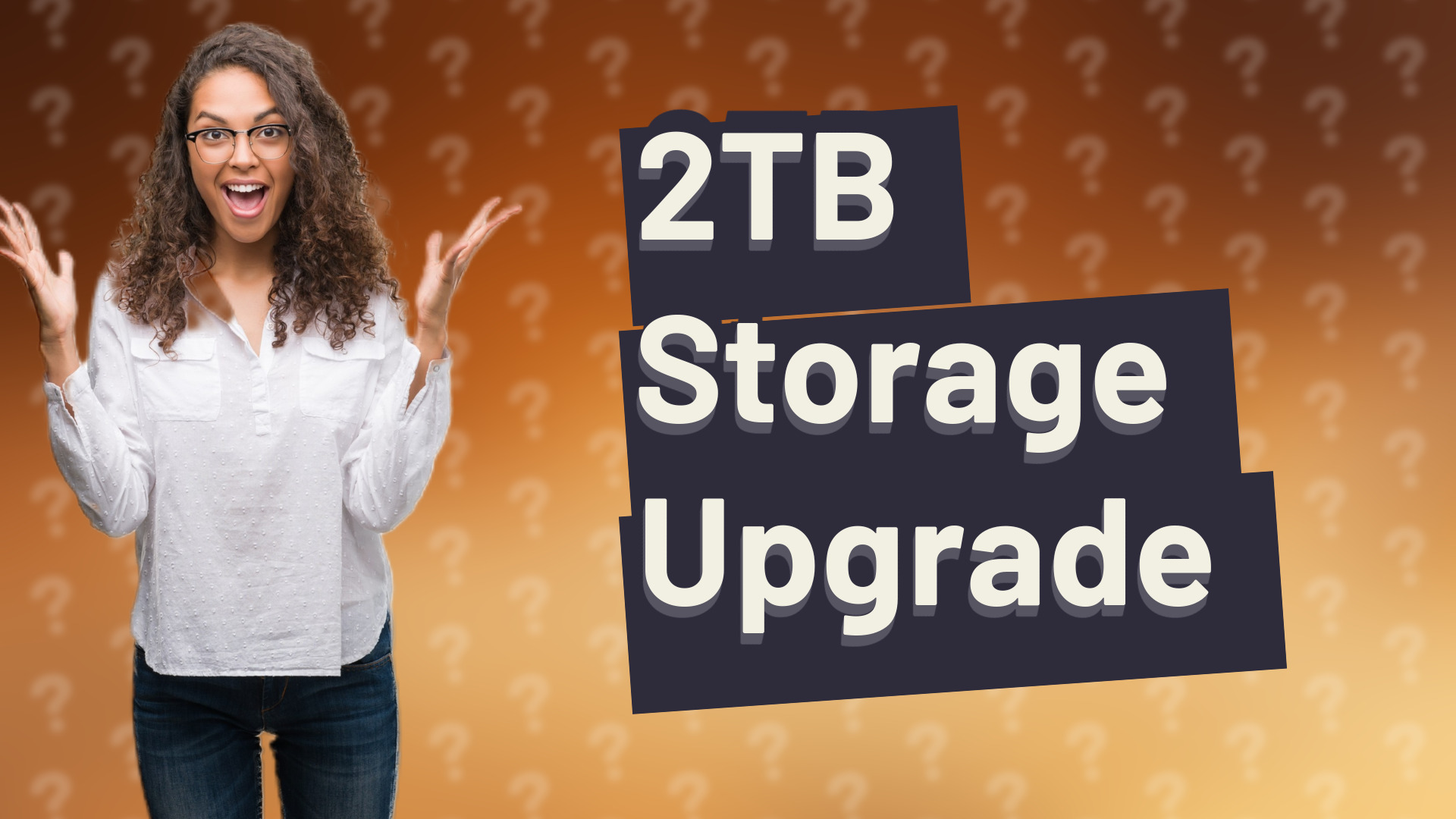2TB Storage Upgrade