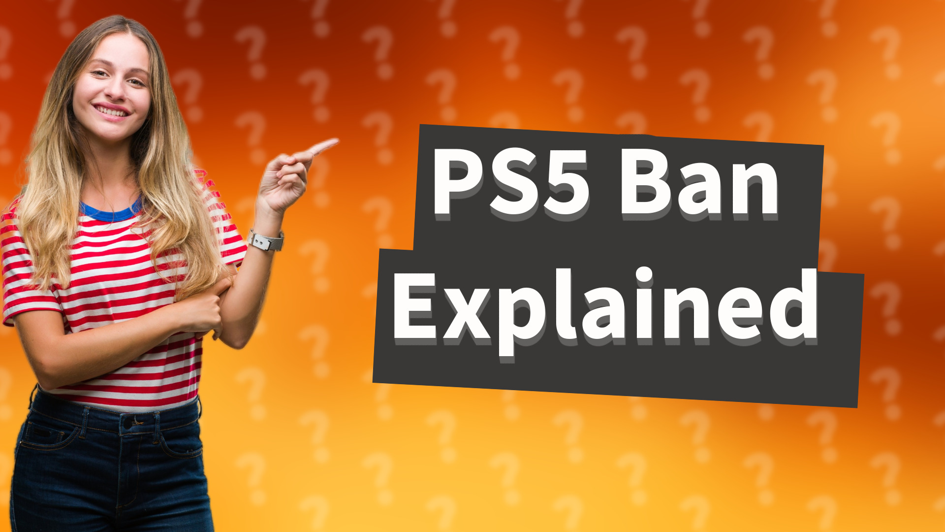 PS5 Ban Explained