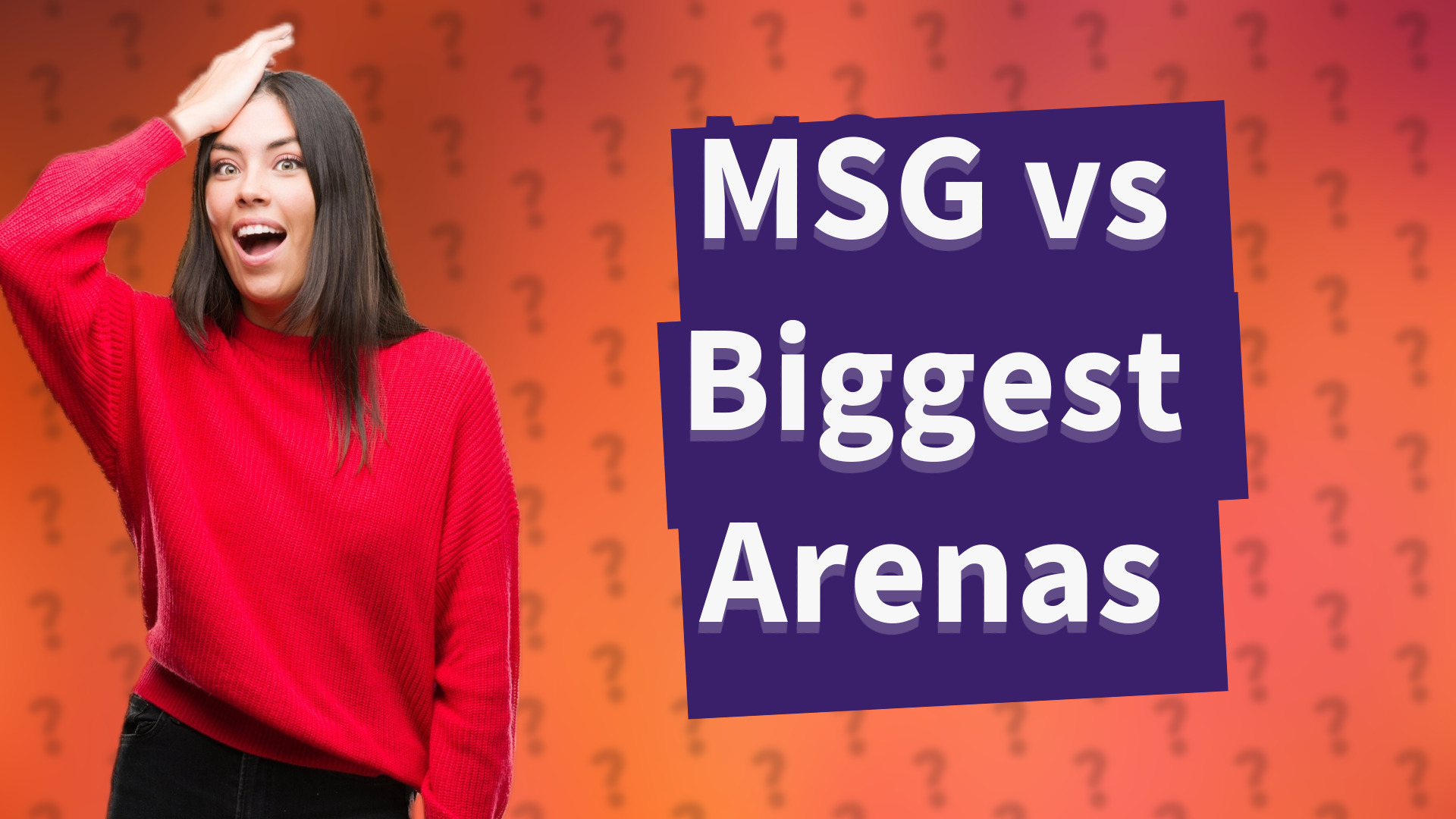 MSG vs Biggest Arenas