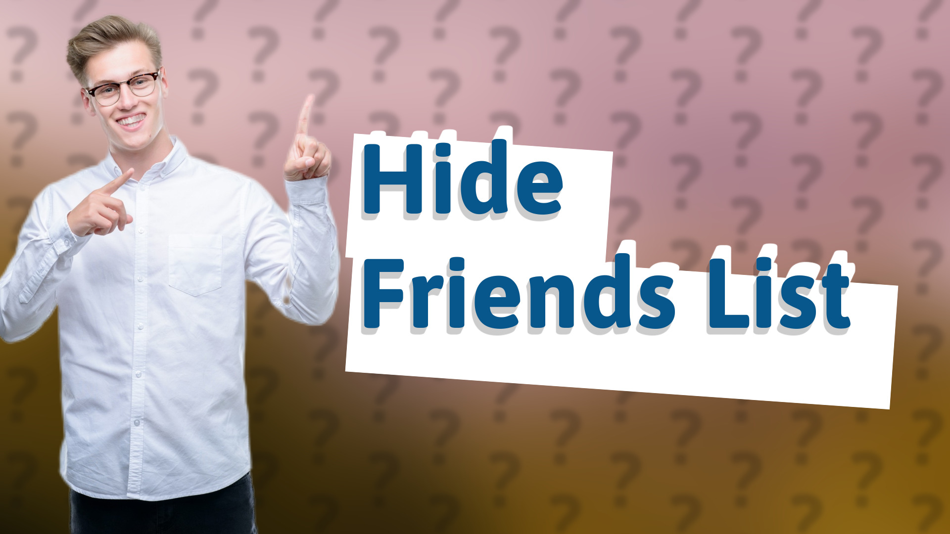 Hide Friends List