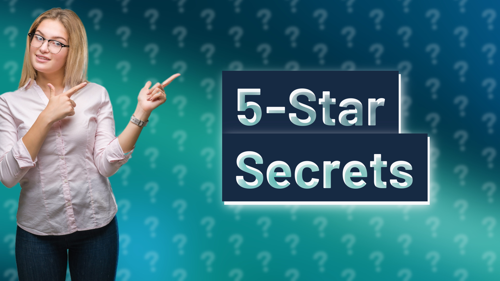 5-Star Secrets