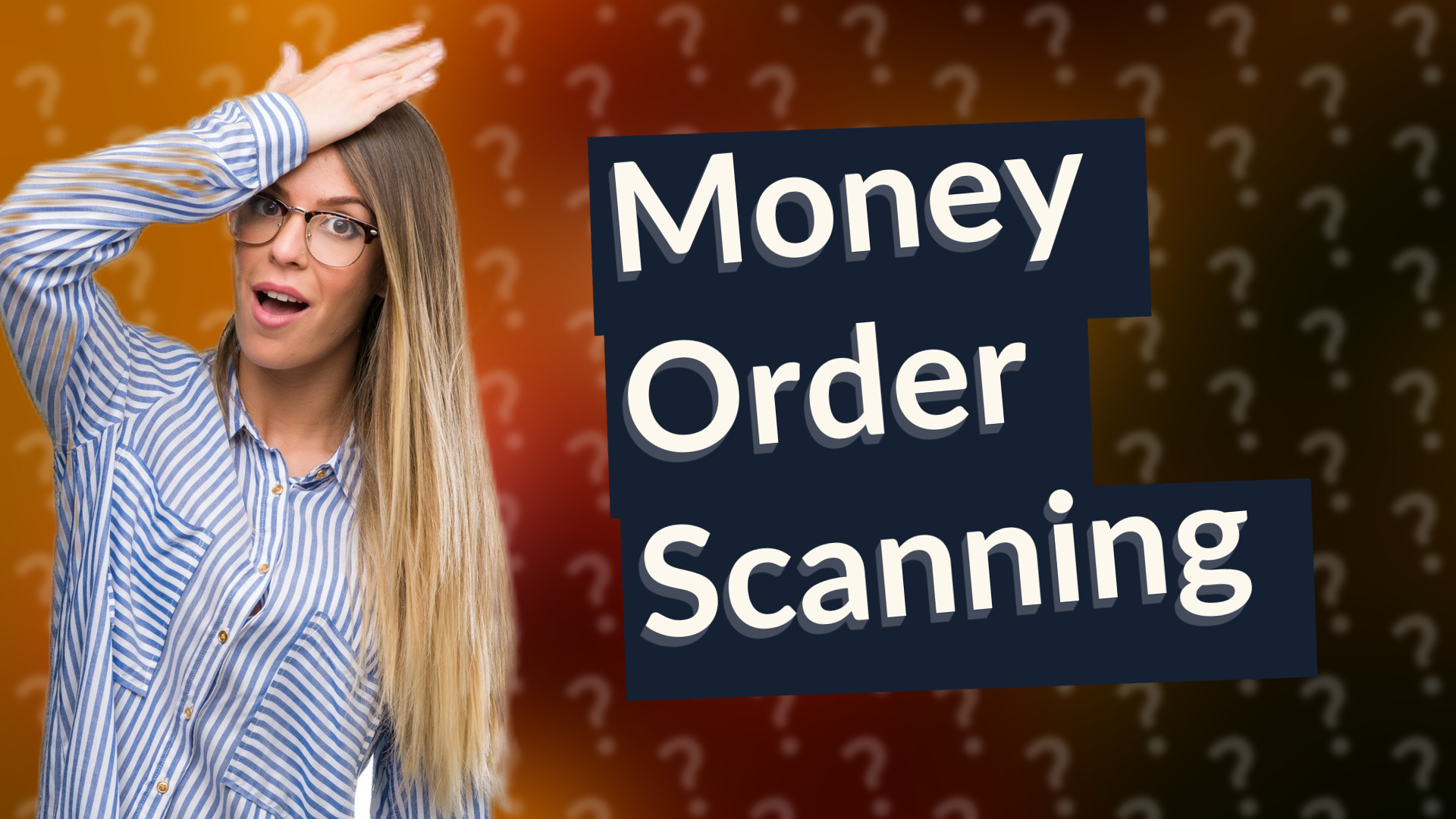 Money Order Scanning
