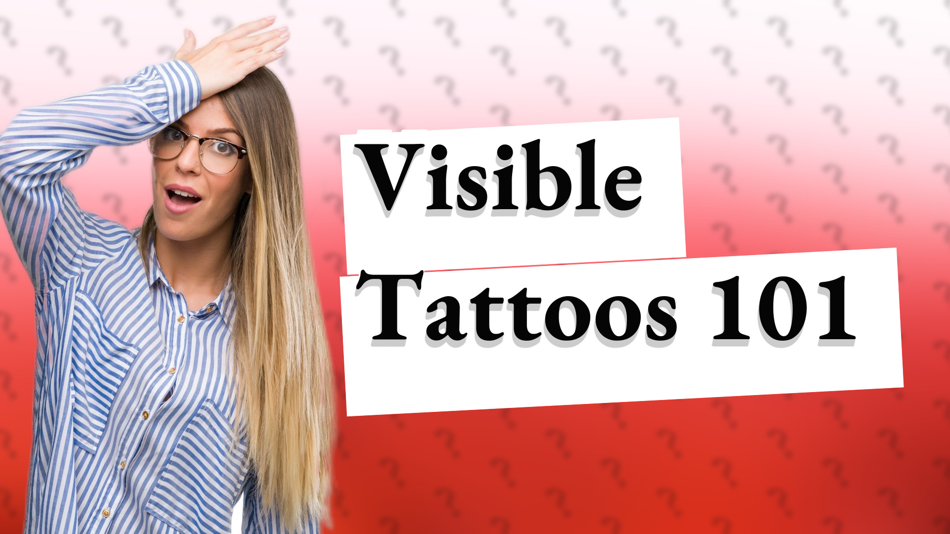 Visible Tattoos 101