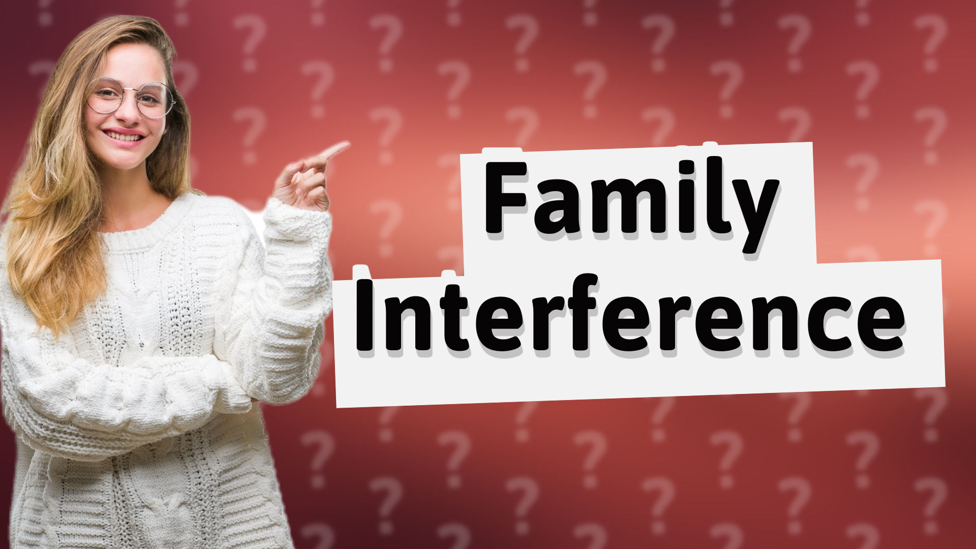 Family Interference