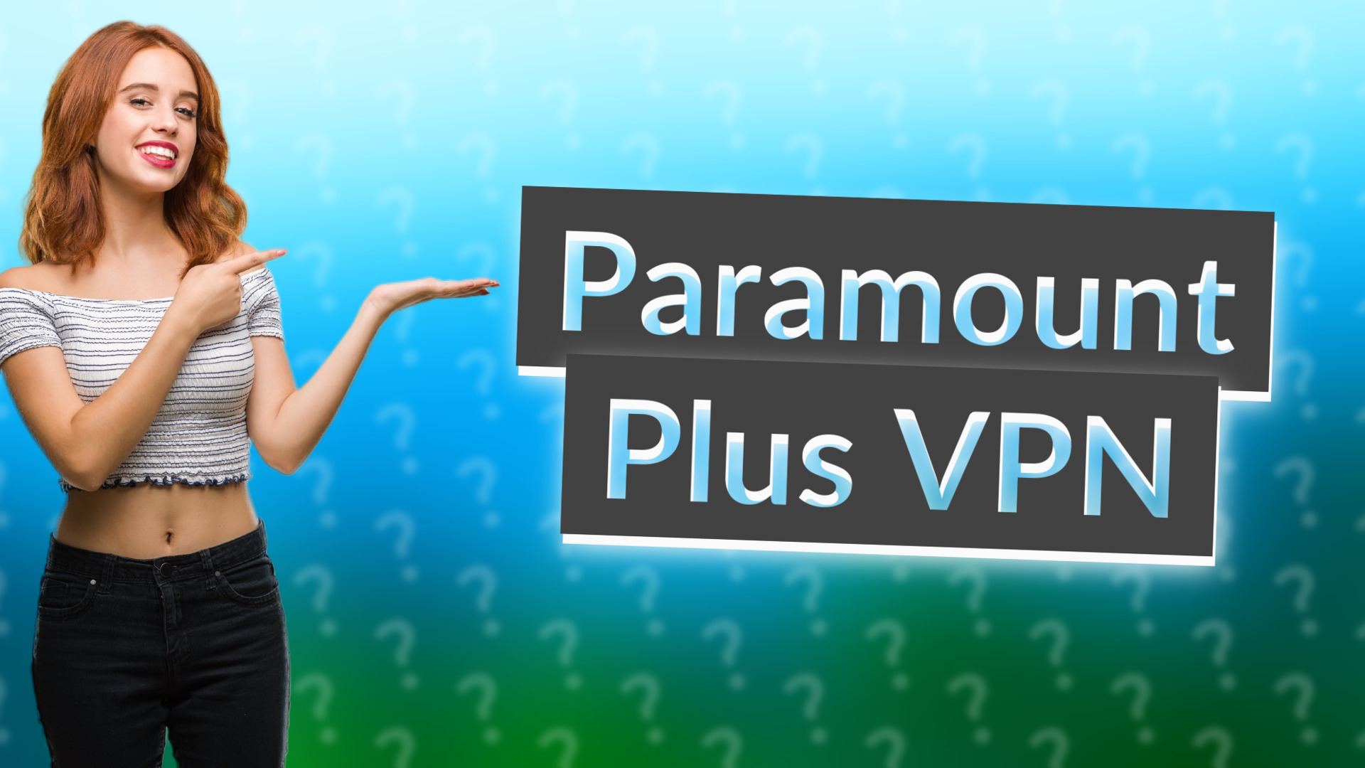Paramount Plus VPN