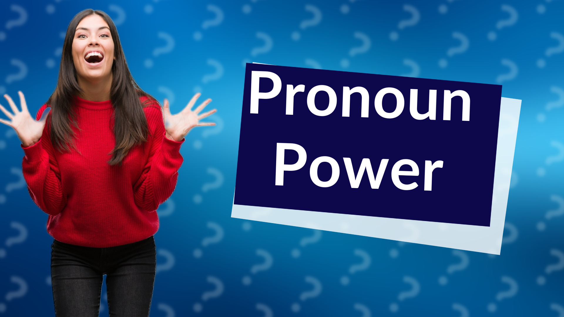Pronoun Power