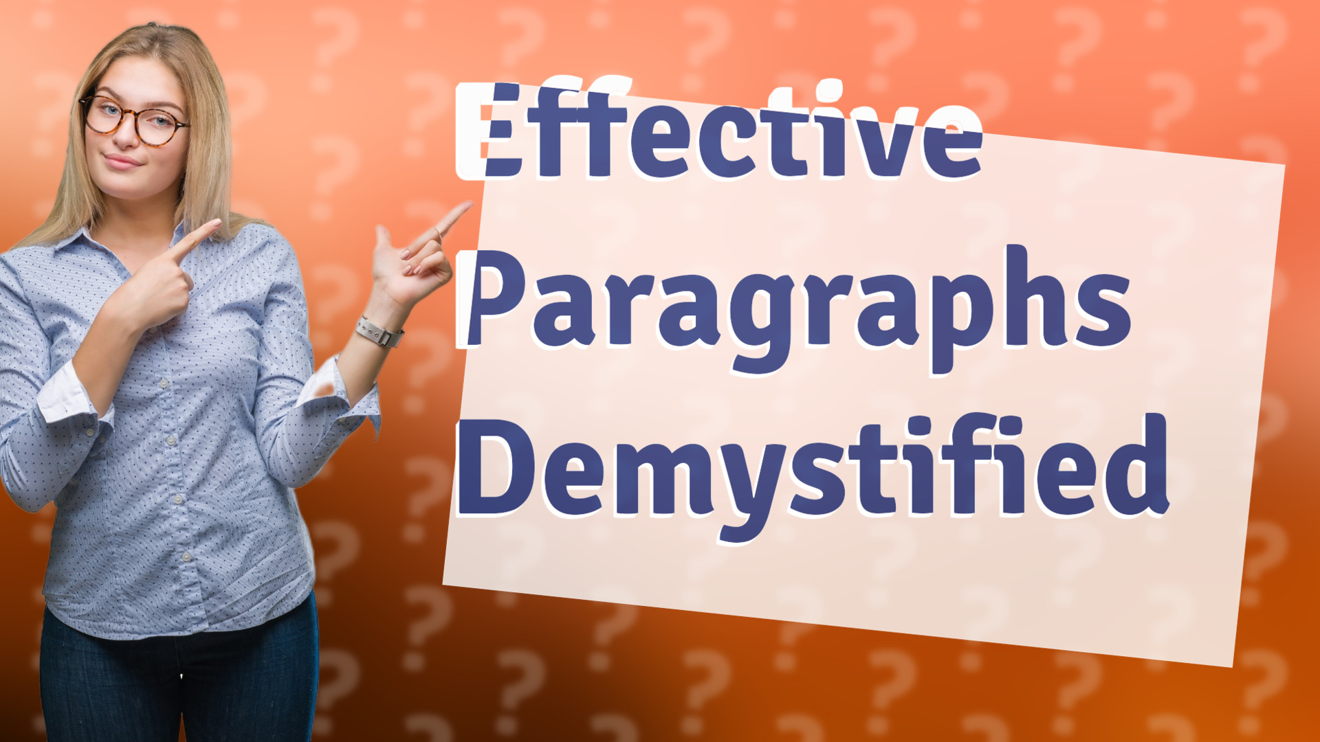 Effective Paragraphs Demystified