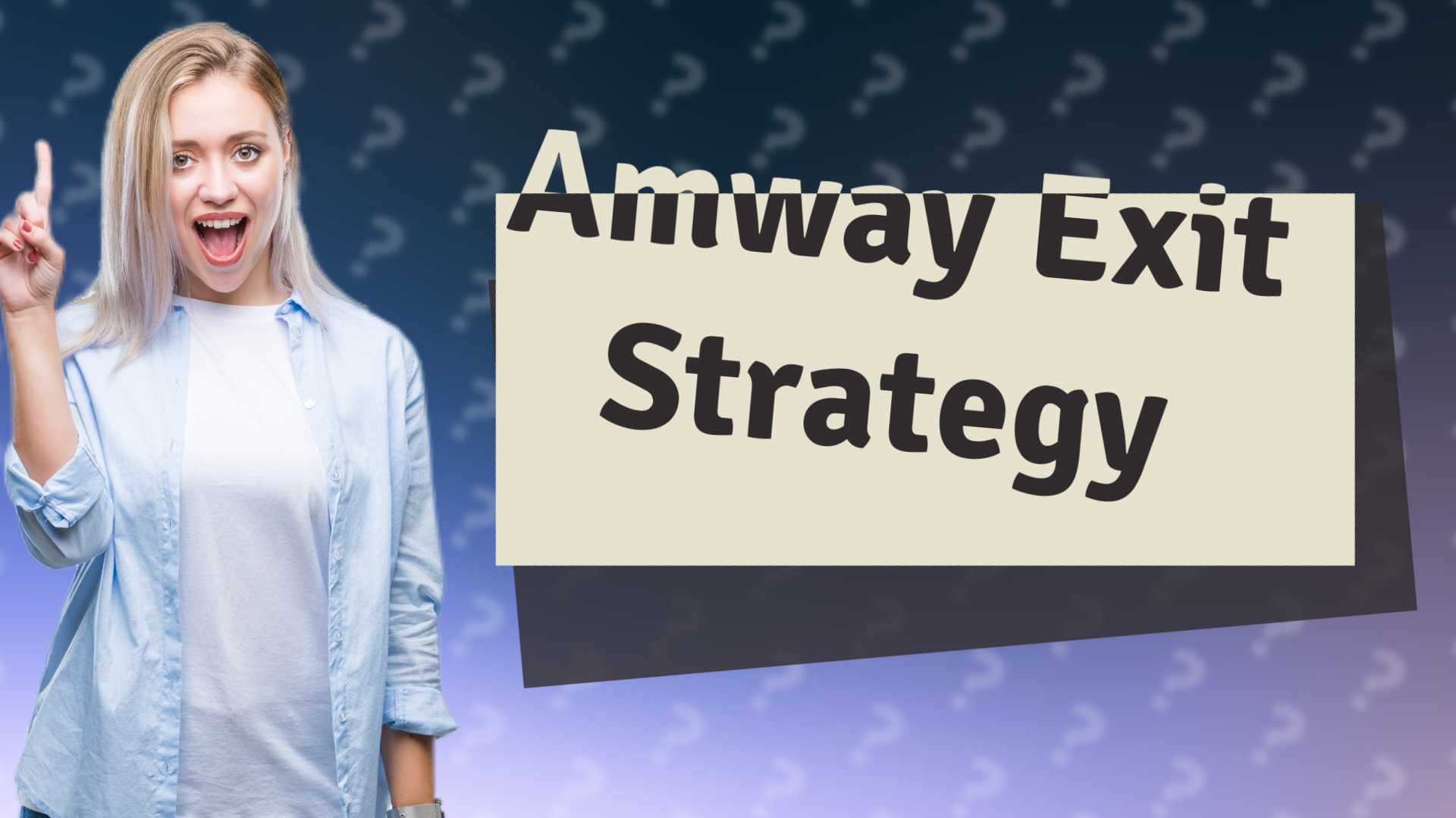 Amway Exit Strategy