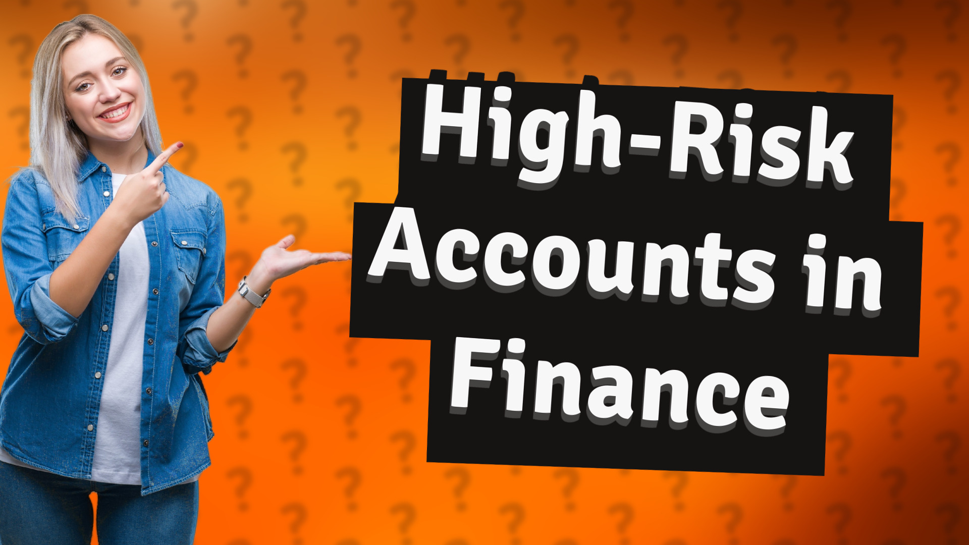 High-Risk Accounts in Finance