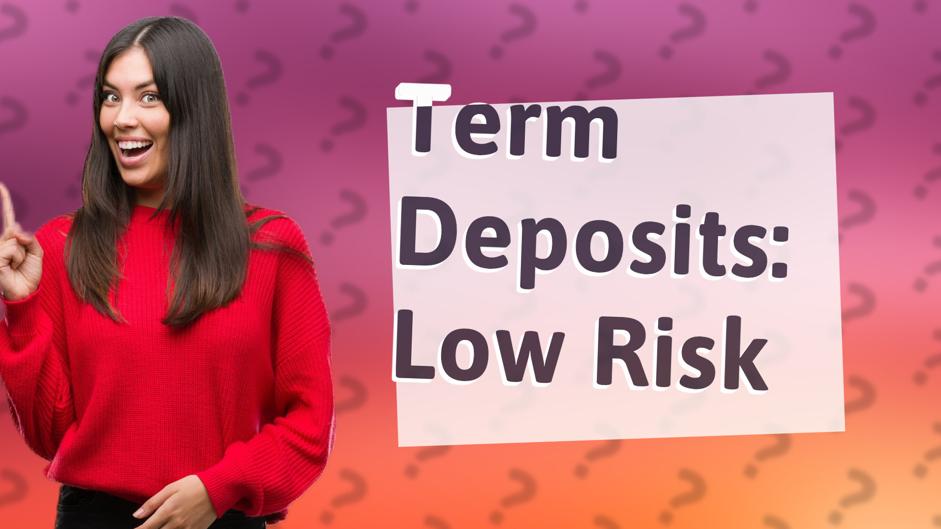 Term Deposits: Low Risk