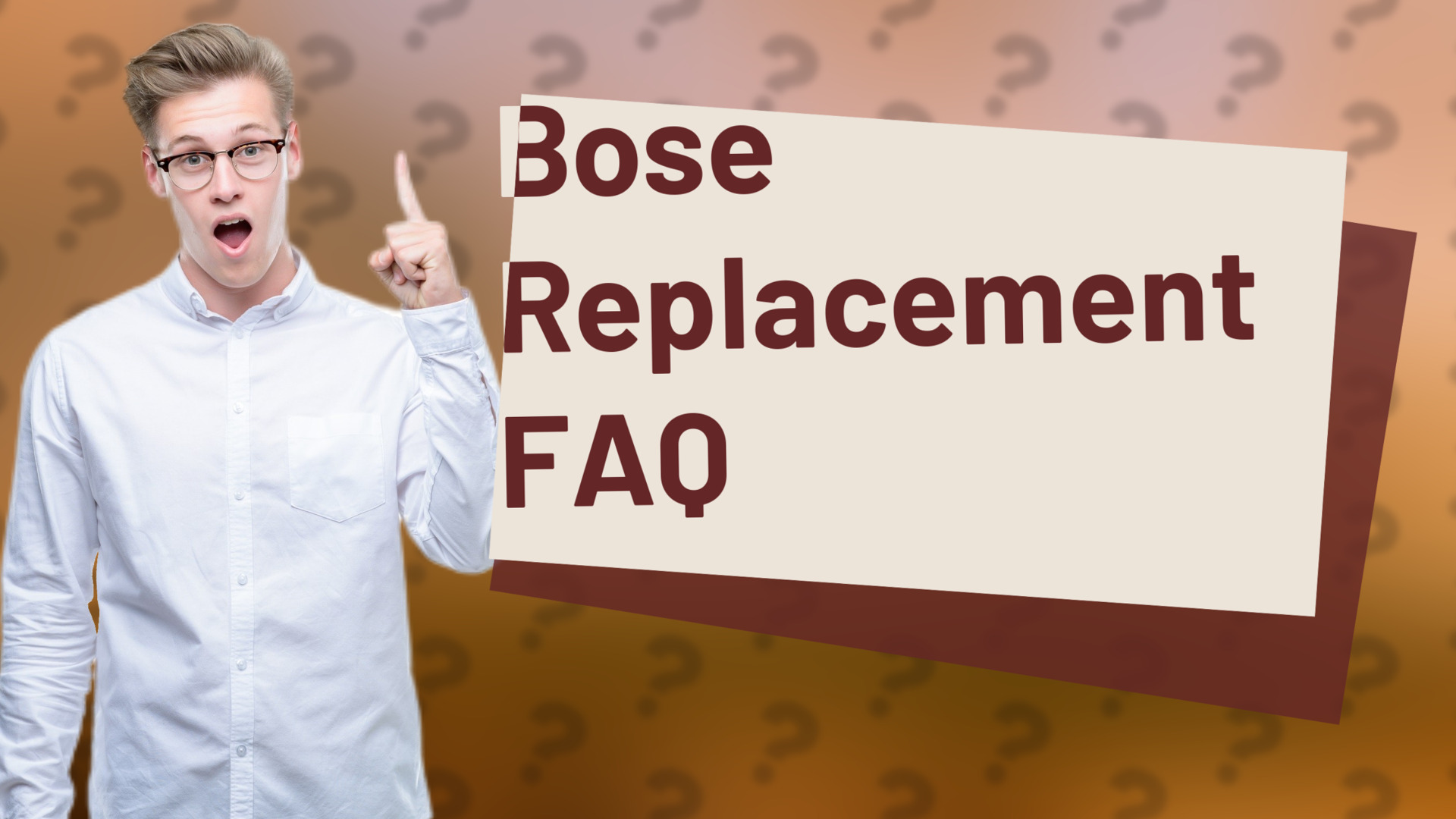 Bose Replacement FAQ