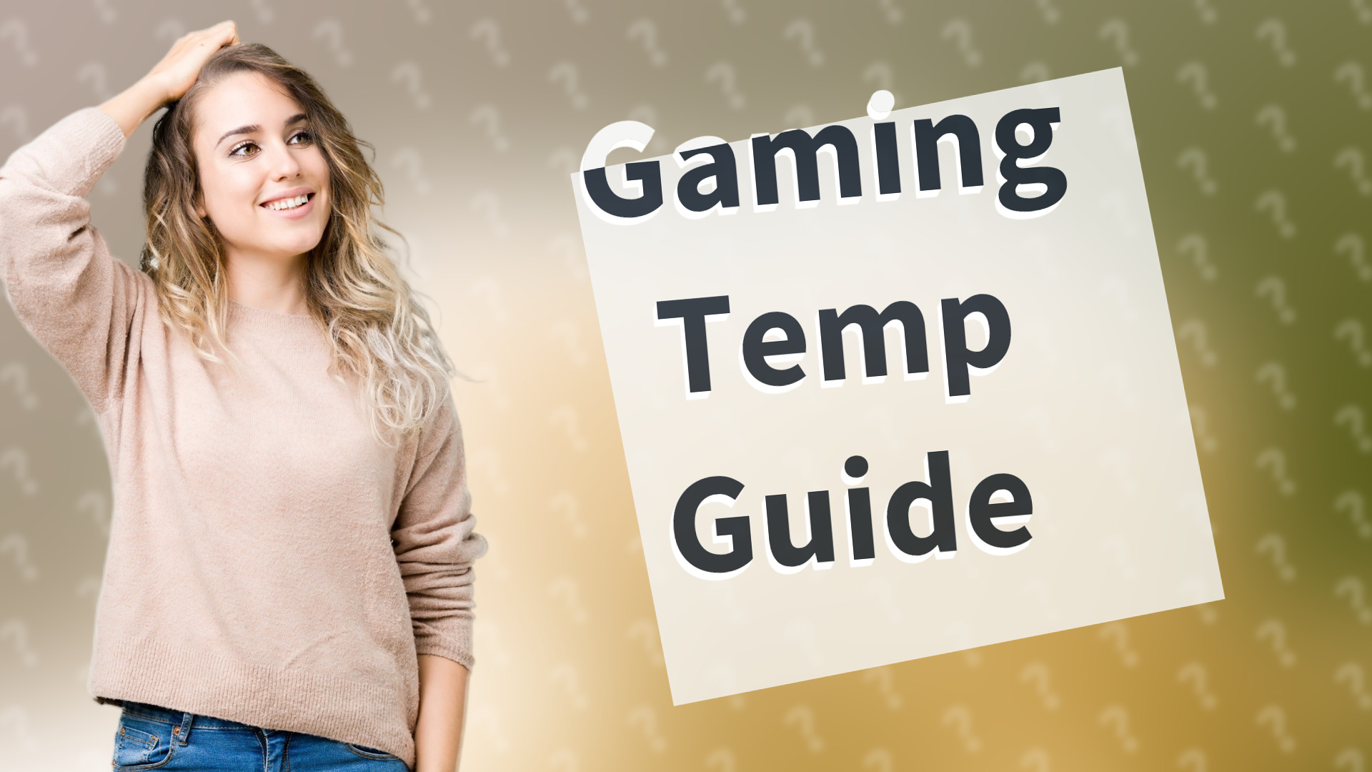 Gaming Temp Guide