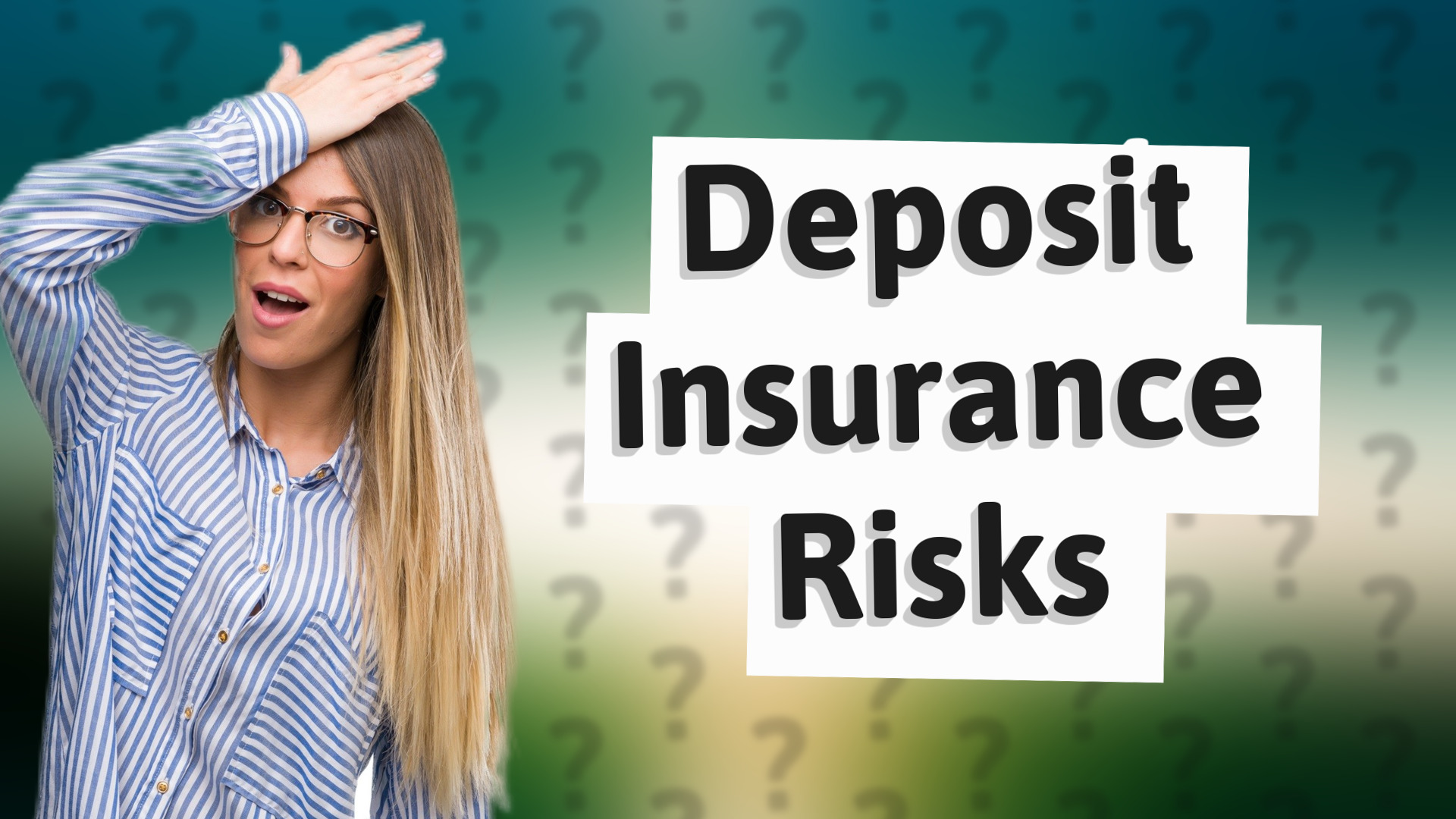 Deposit Insurance Risks