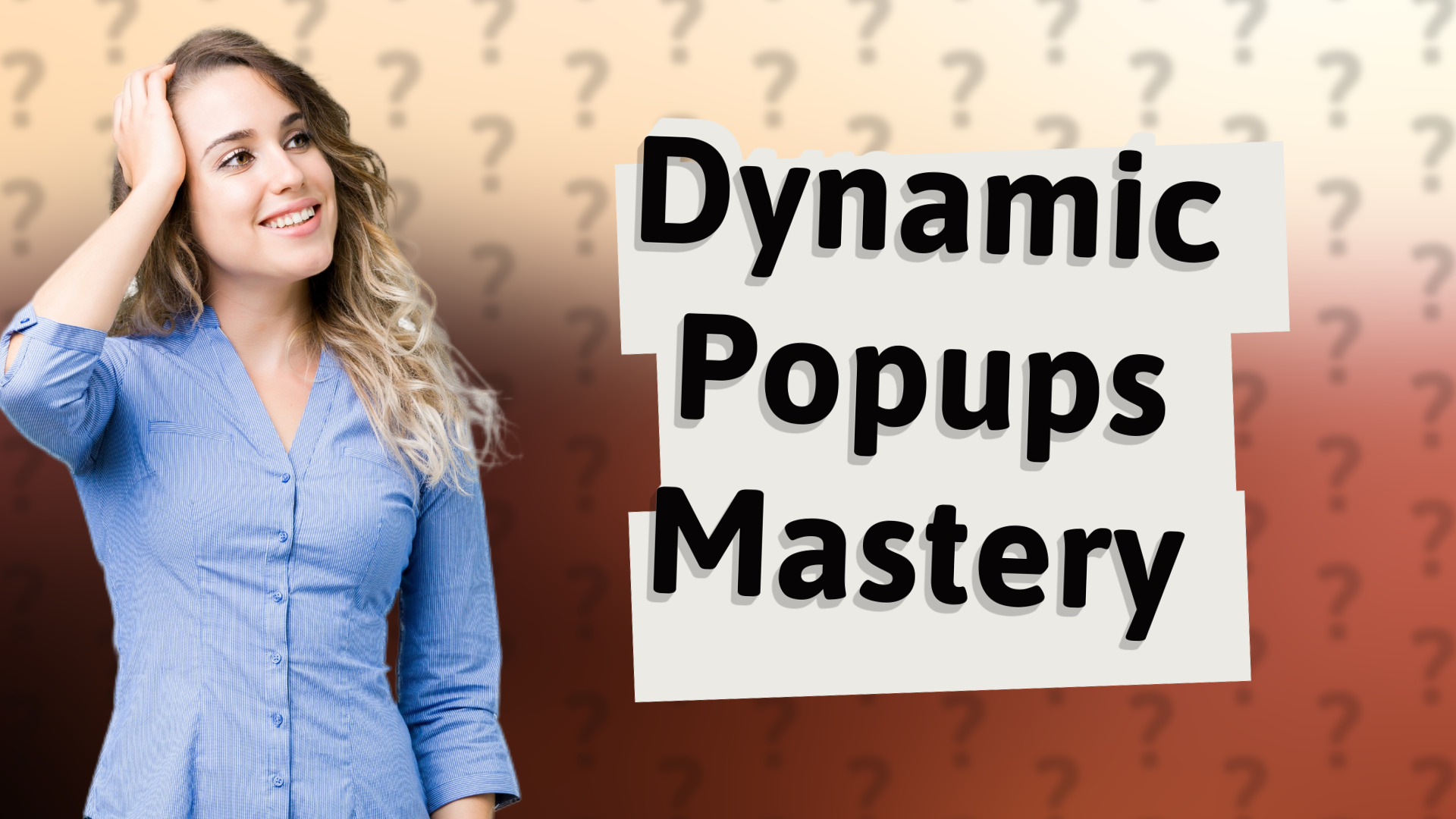 Dynamic Popups Mastery
