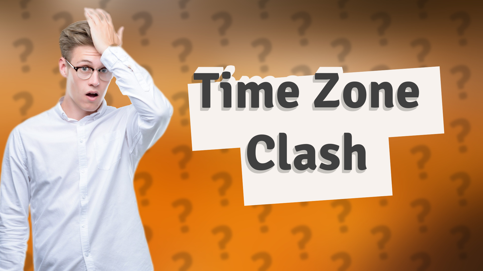 Time Zone Clash