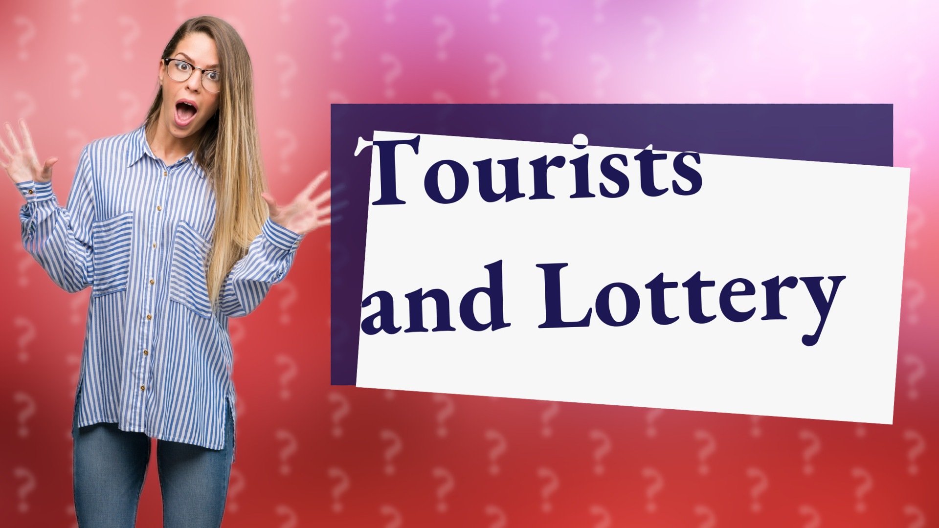 Tourists and Lottery