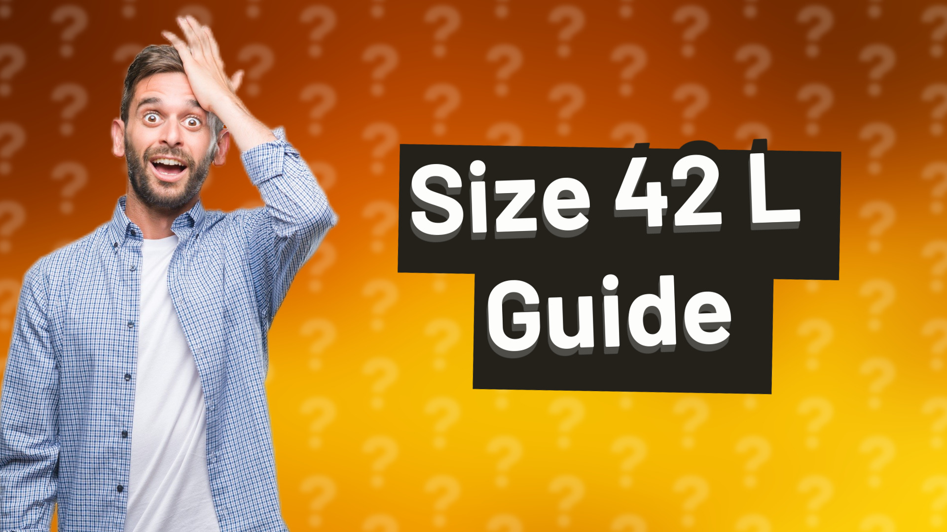 Size 42 L Guide