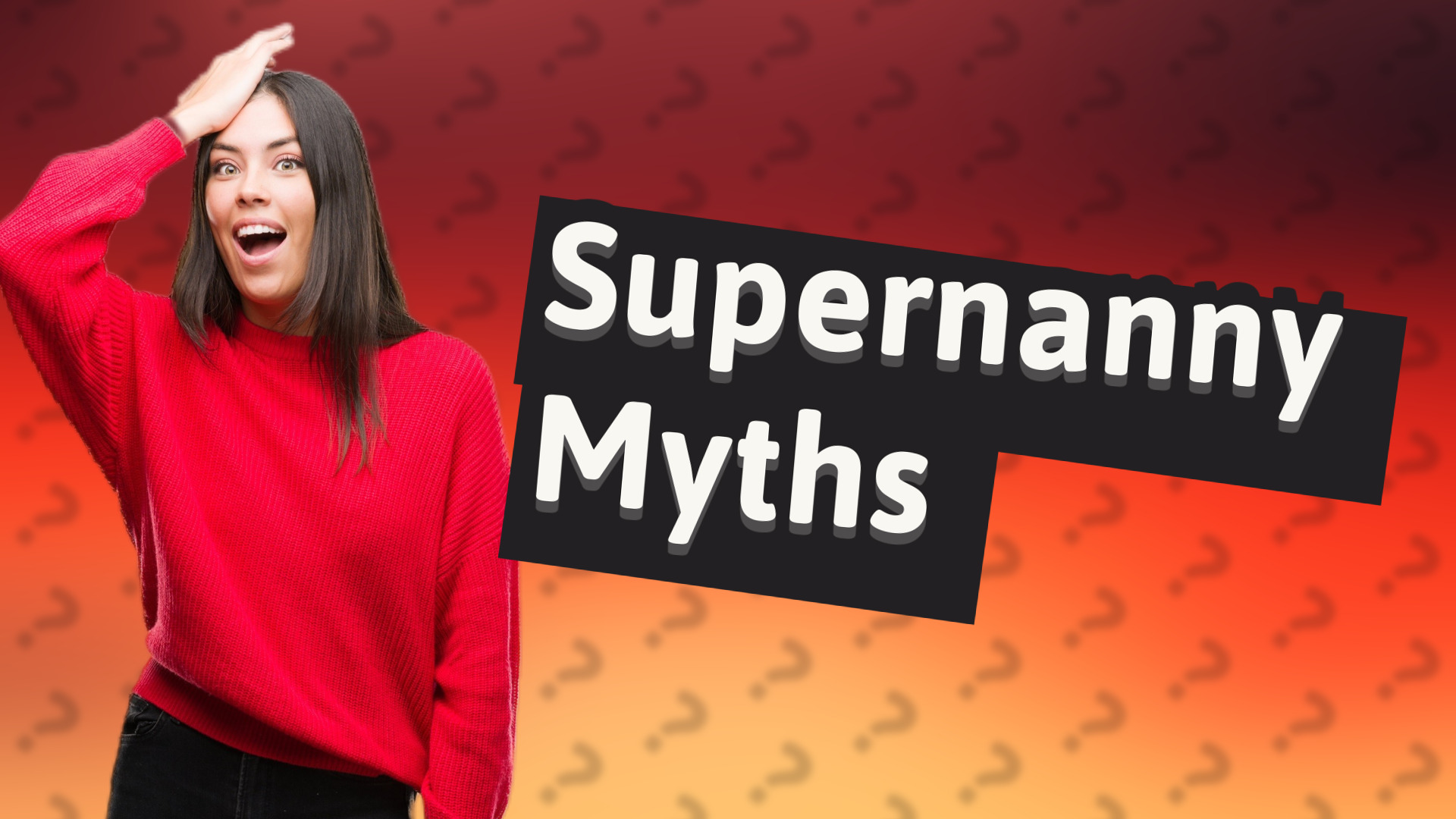Supernanny Myths