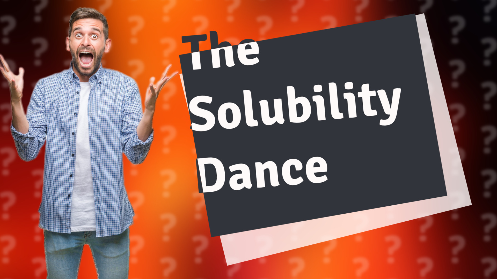 The Solubility Dance