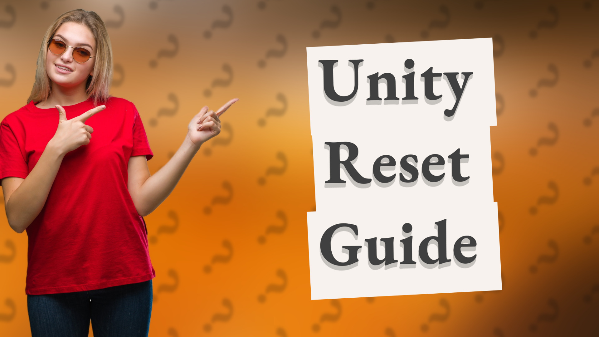 Unity Reset Guide