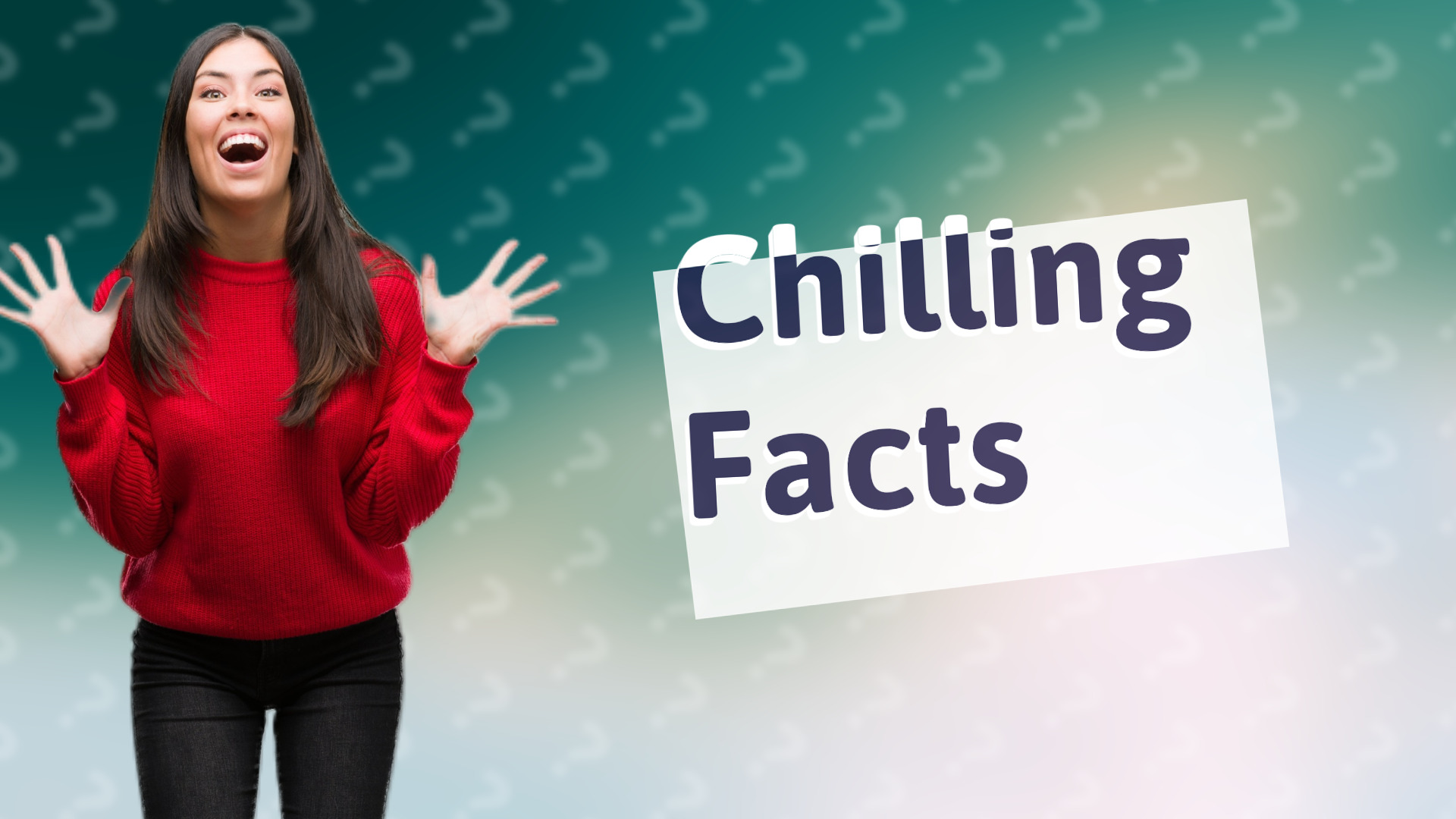 Chilling Facts