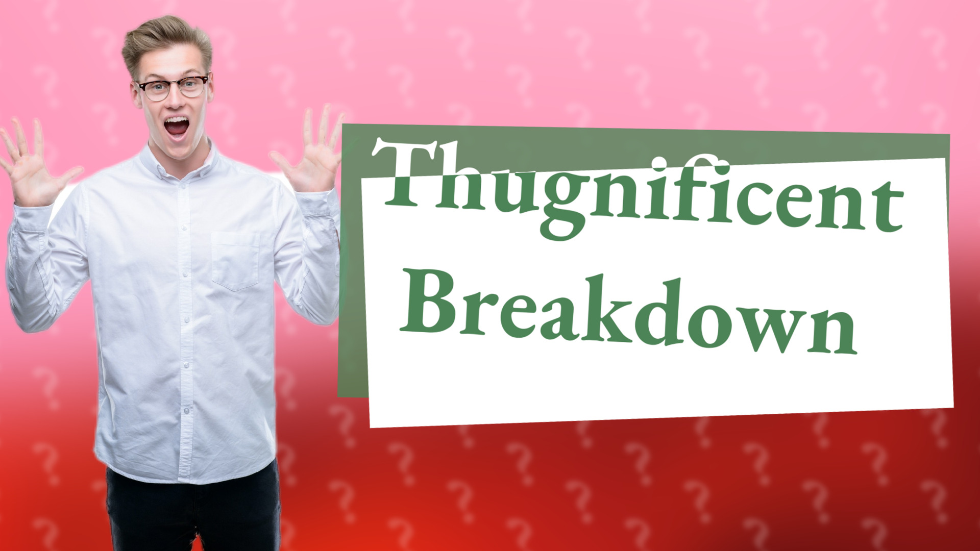 Thugnificent Breakdown