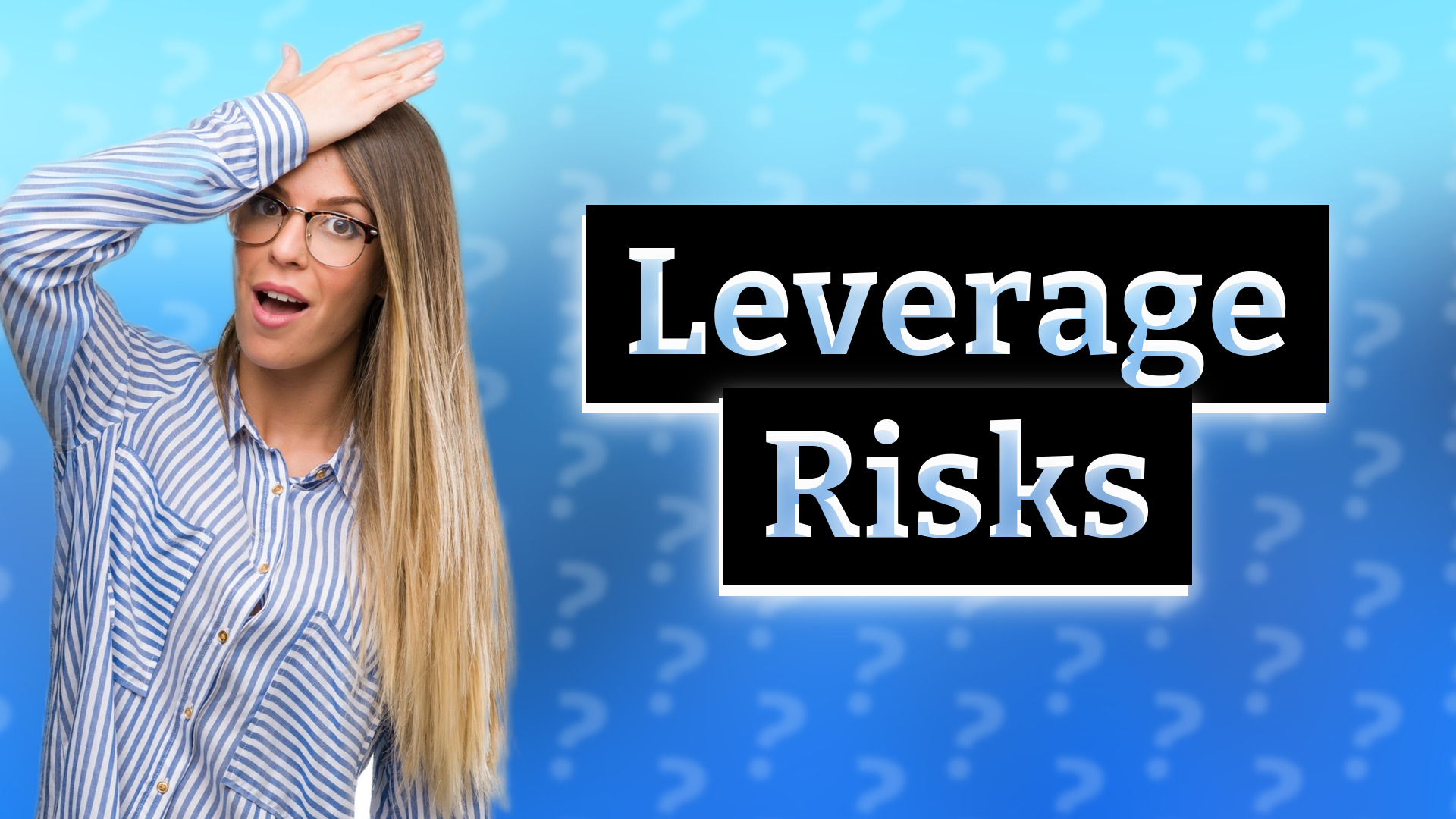Leverage Risks