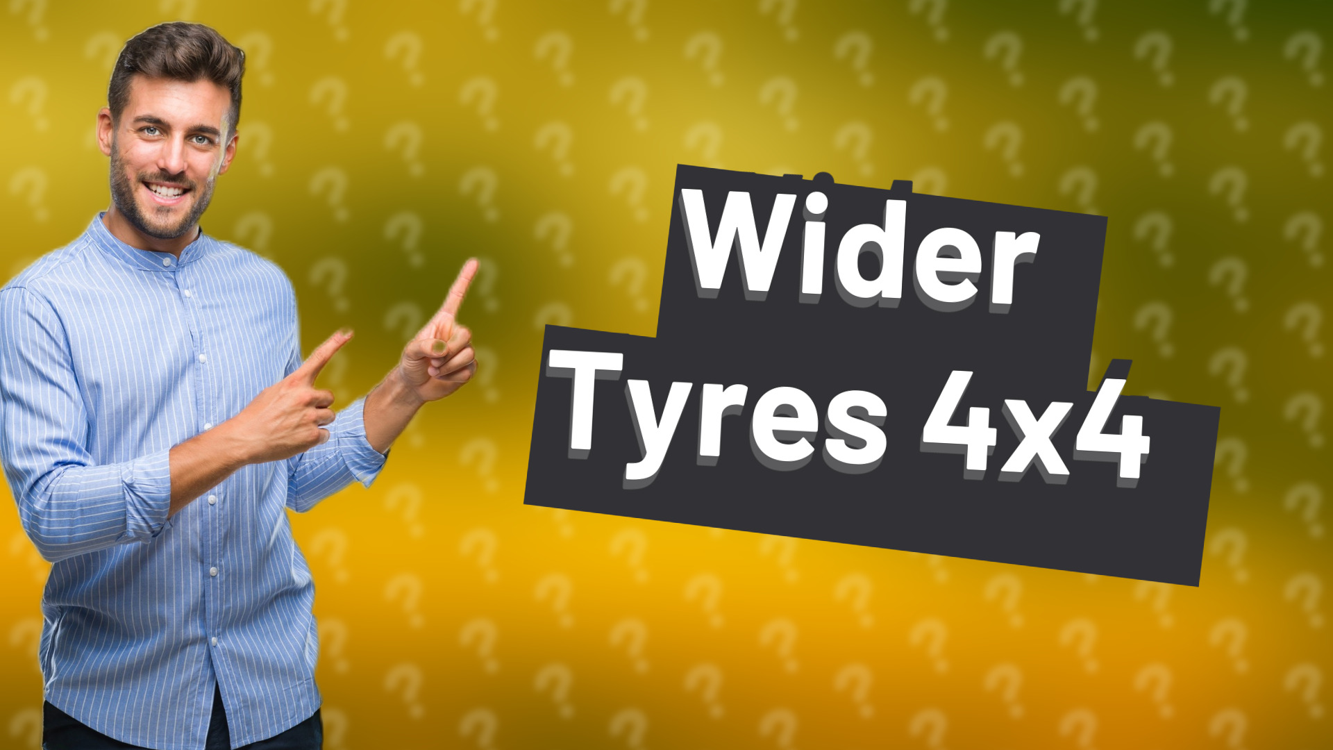 Wider Tyres 4x4