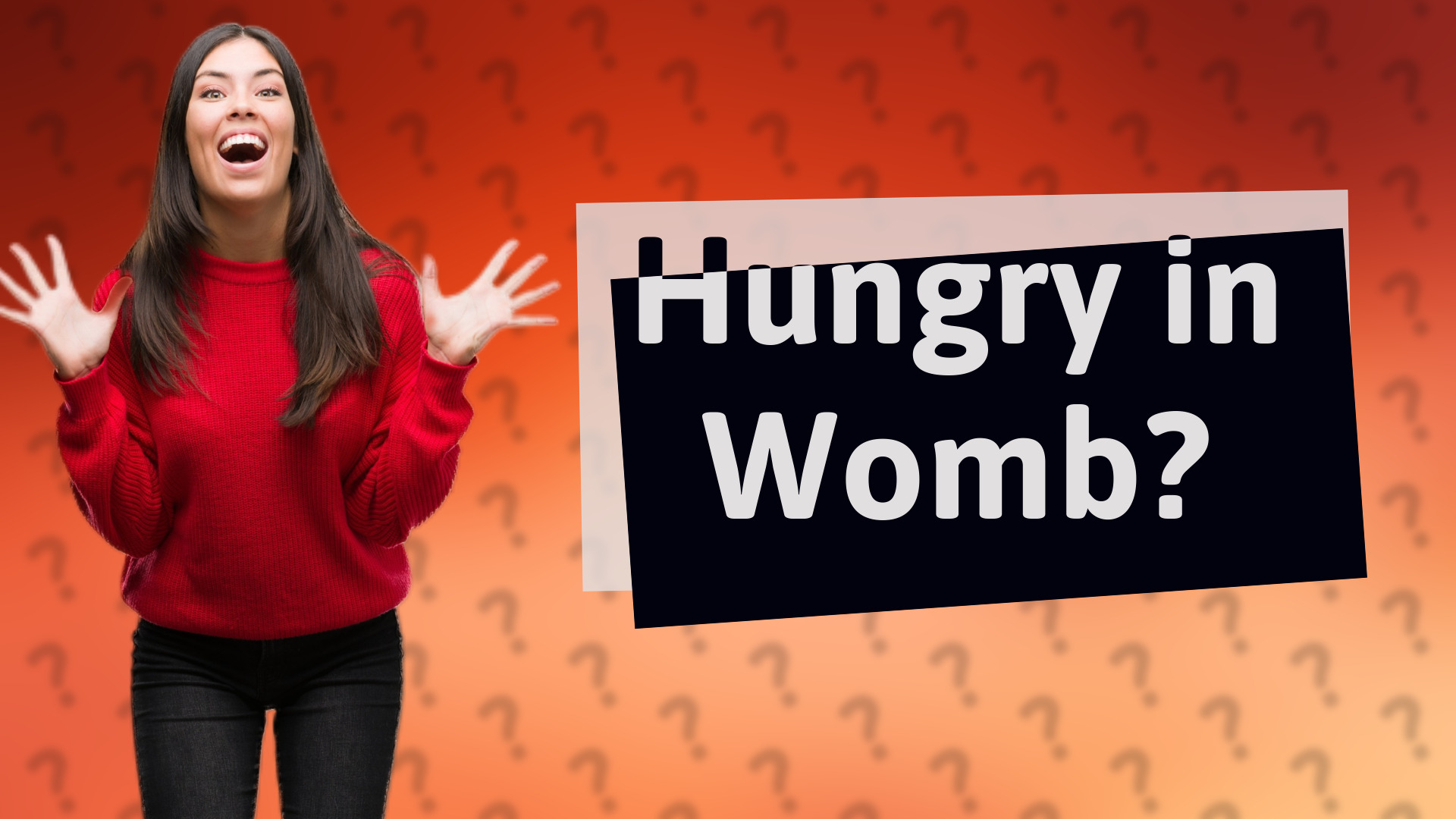 Hungry in Womb?