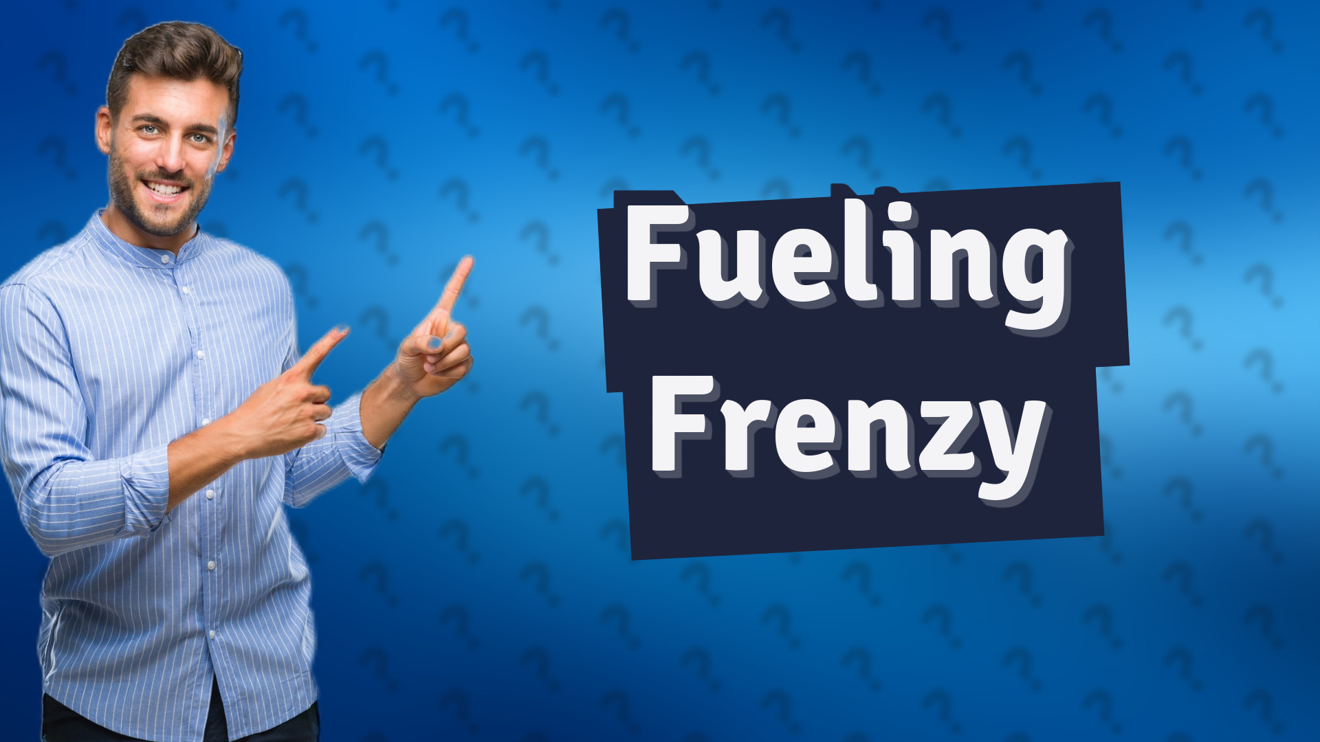 Fueling Frenzy