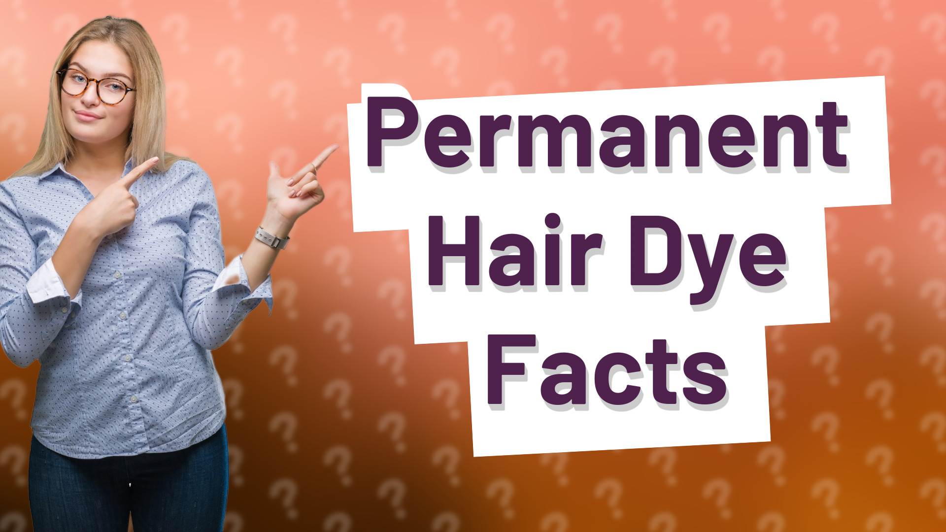 Permanent Hair Dye Facts