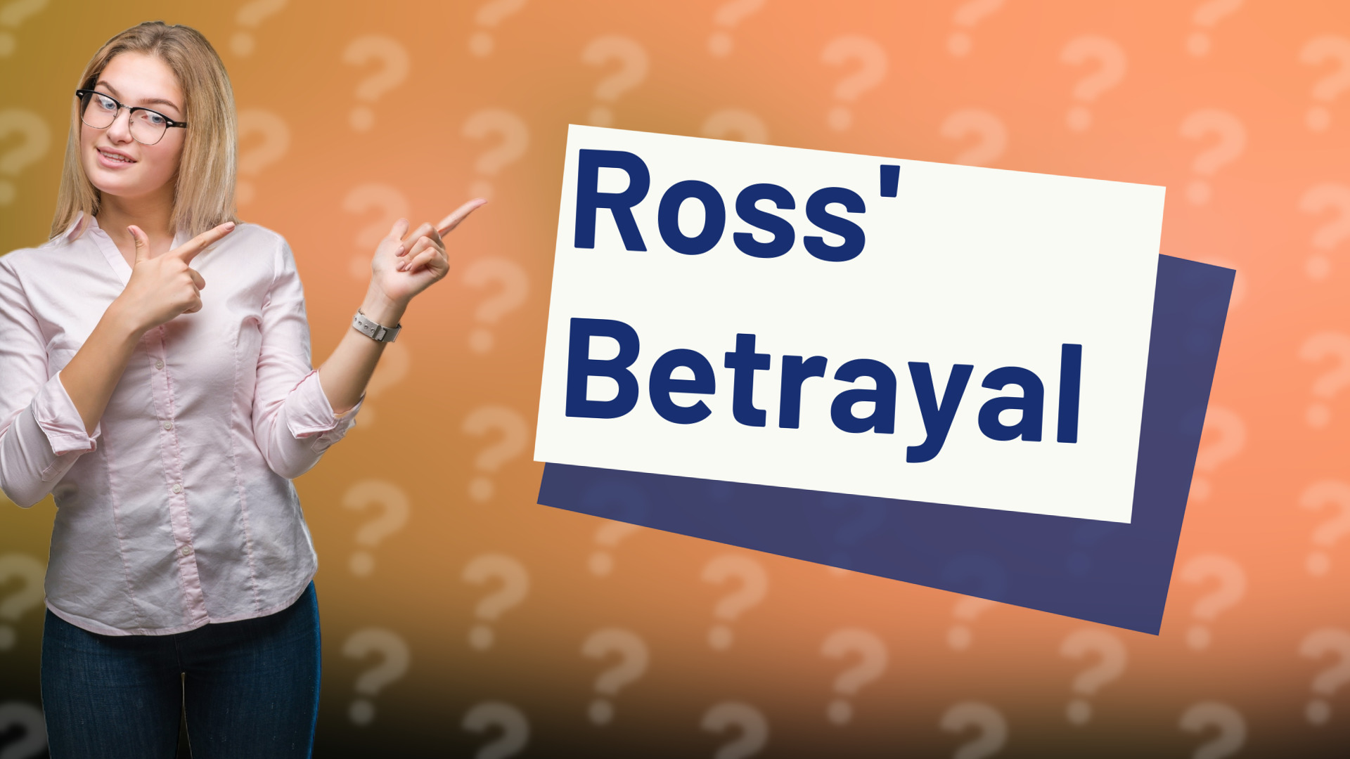 Ross' Betrayal