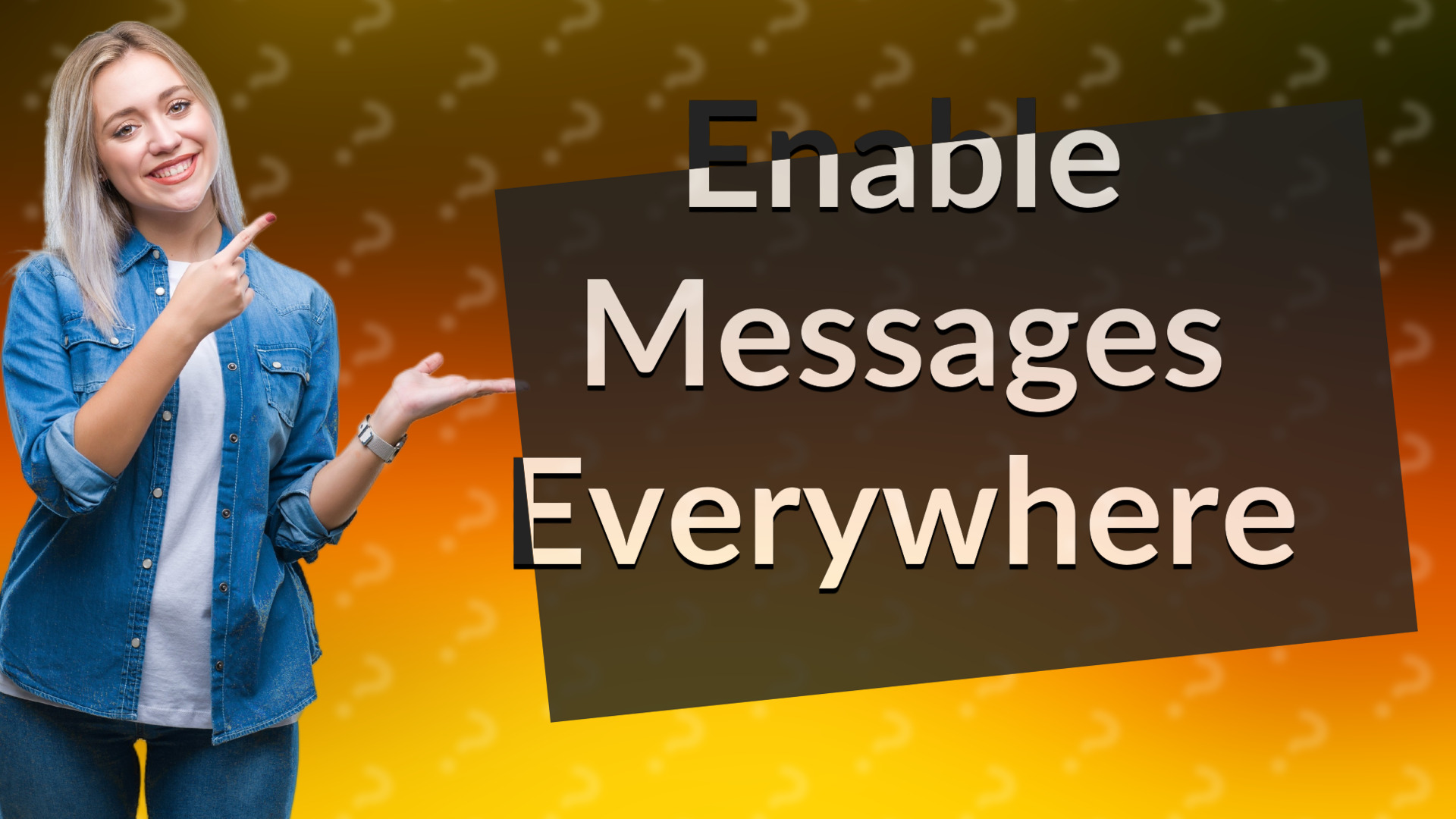 Enable Messages Everywhere