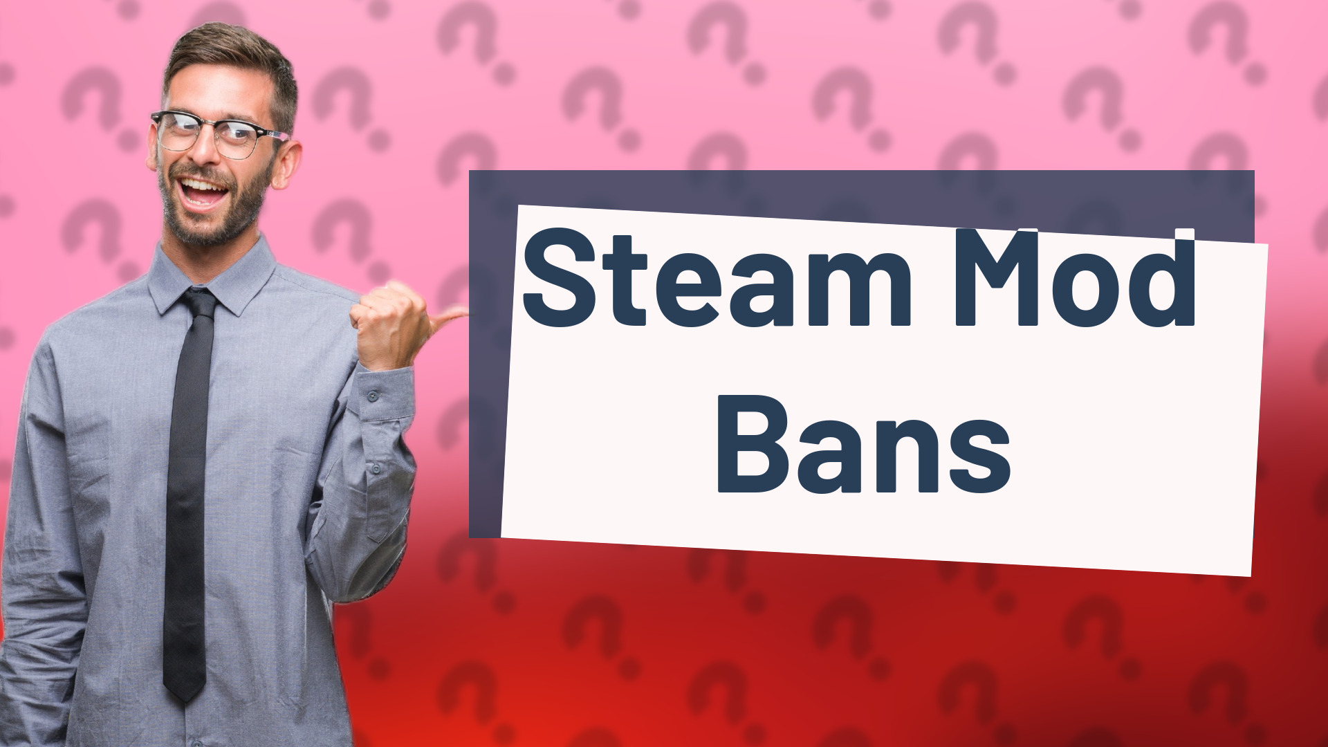 Steam Mod Bans